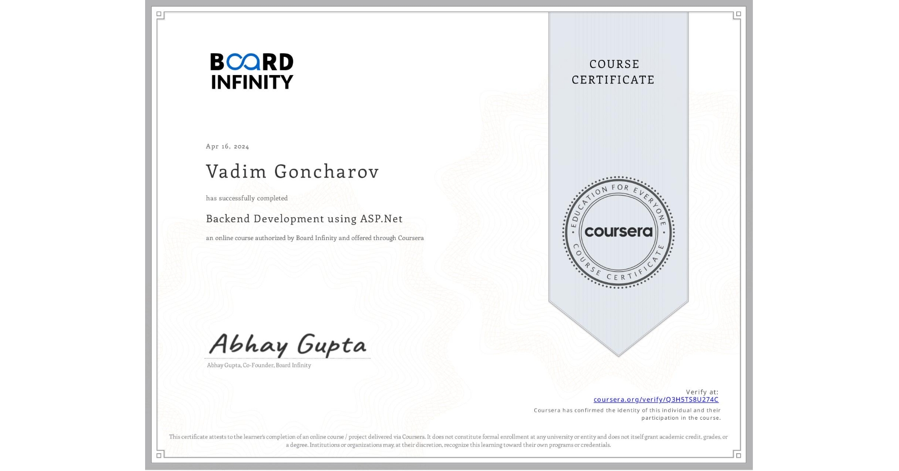 View certificate for Vadim Goncharov, Backend Development using ASP.Net, an online non-credit course authorized by Board Infinity  and offered through Coursera