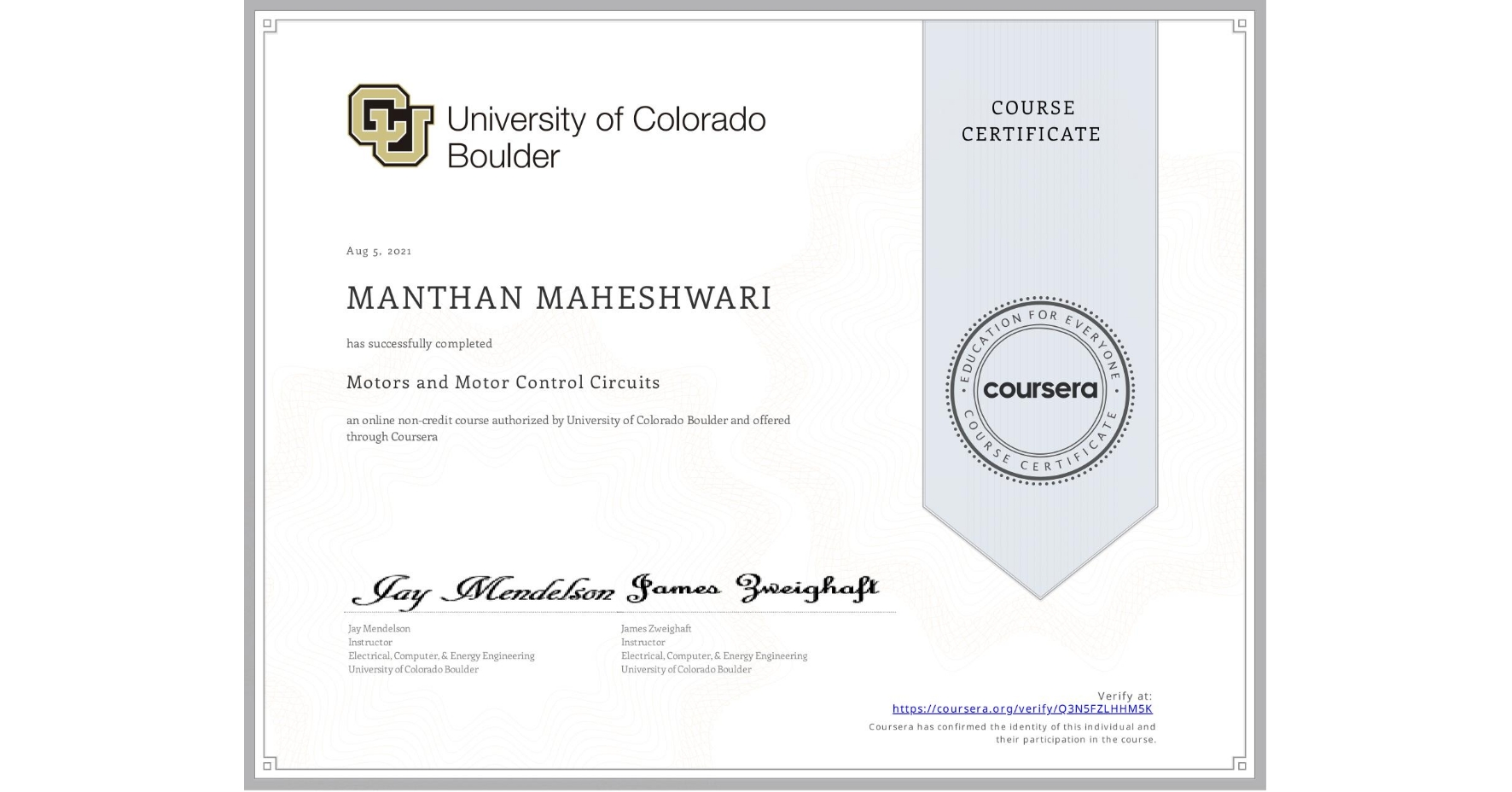 View certificate for MANTHAN MAHESHWARI, Motors and Motor Control Circuits, an online non-credit course authorized by University of Colorado Boulder and offered through Coursera