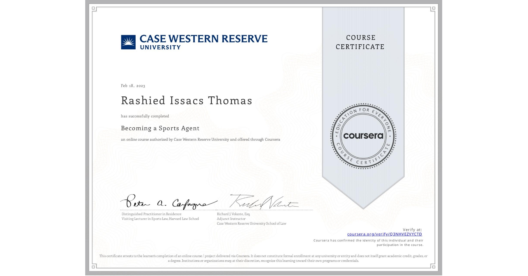 View certificate for Rashied Issacs Thomas, Becoming a Sports Agent, an online non-credit course authorized by Case Western Reserve University and offered through Coursera