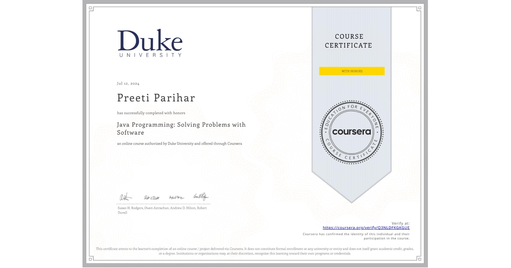 View certificate for Preeti Parihar, Java Programming: Solving Problems with Software, an online non-credit course authorized by Duke University and offered through Coursera
