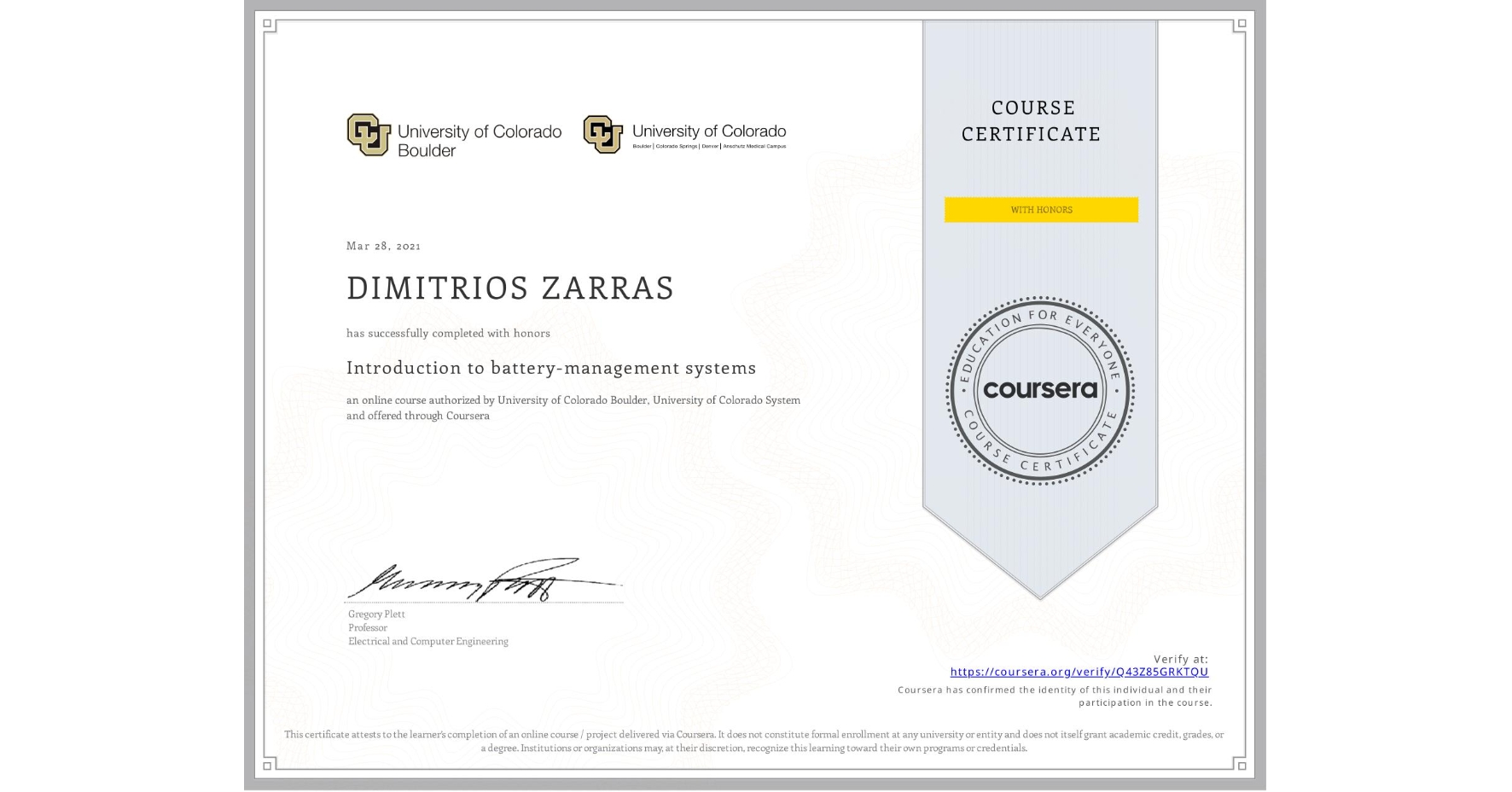 View certificate for DIMITRIOS ZARRAS, Introduction to battery-management systems, an online non-credit course authorized by University of Colorado Boulder & University of Colorado System and offered through Coursera