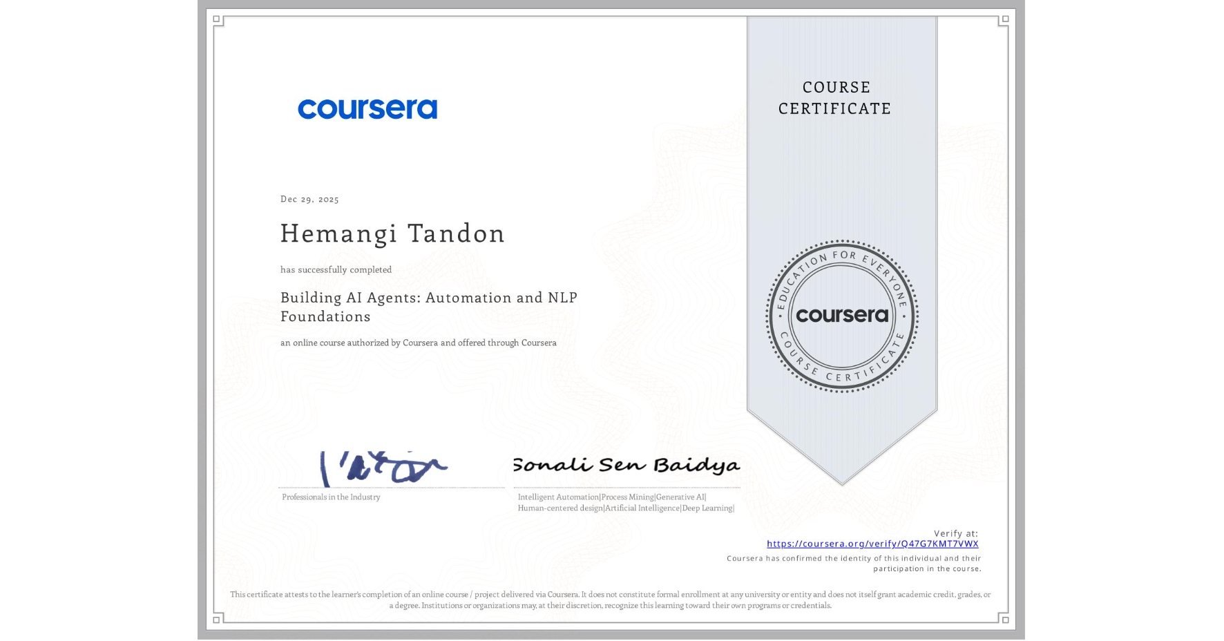 View certificate for Hemangi Tandon, Building AI Agents: Automation and NLP Foundations, an online non-credit course authorized by Coursera and offered through Coursera