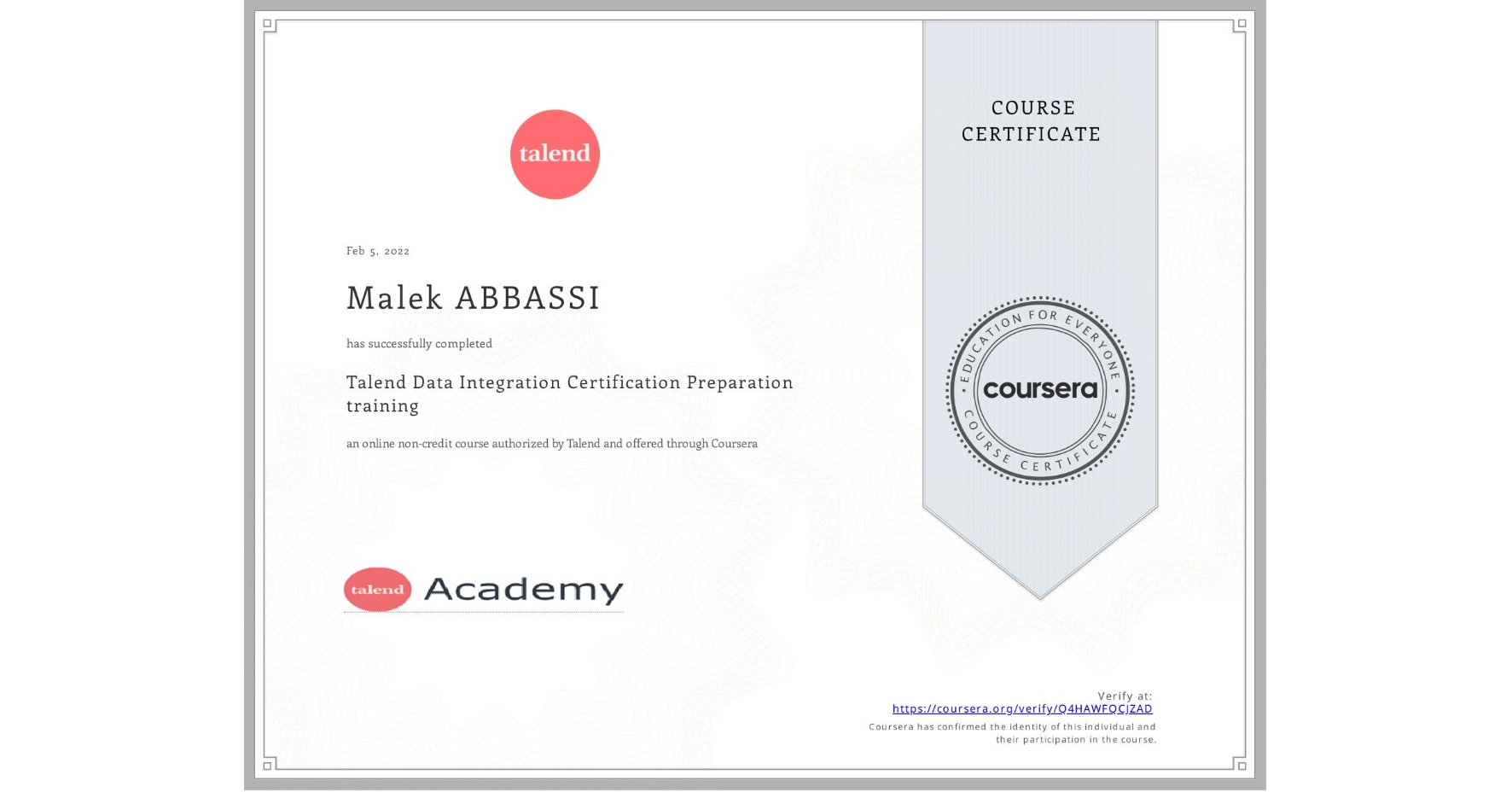 View certificate for Malek ABBASSI, Talend Data Integration Certification Preparation training, an online non-credit course authorized by Talend and offered through Coursera