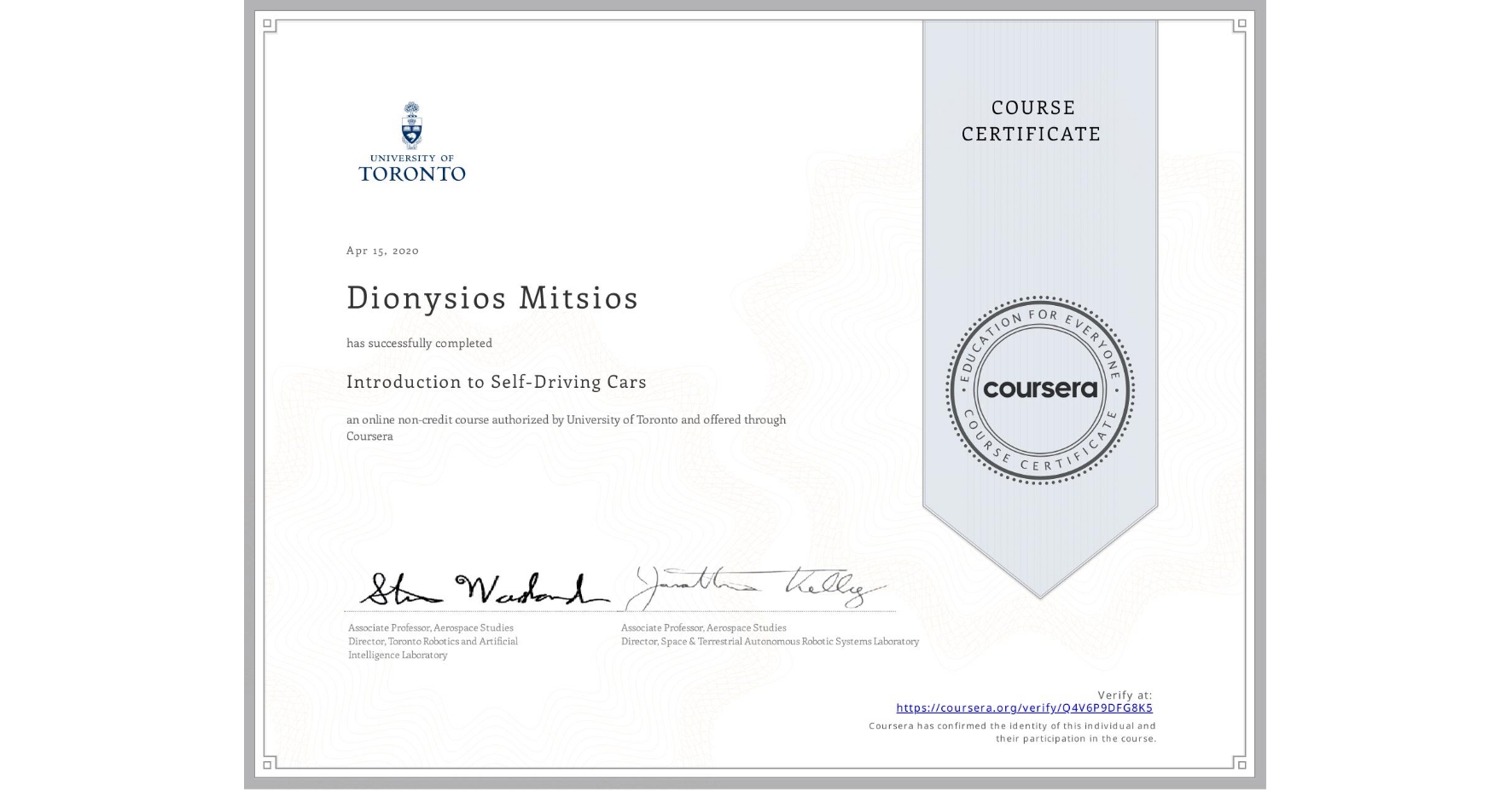 View certificate for Dionysios Mitsios, Introduction to Self-Driving Cars, an online non-credit course authorized by University of Toronto and offered through Coursera