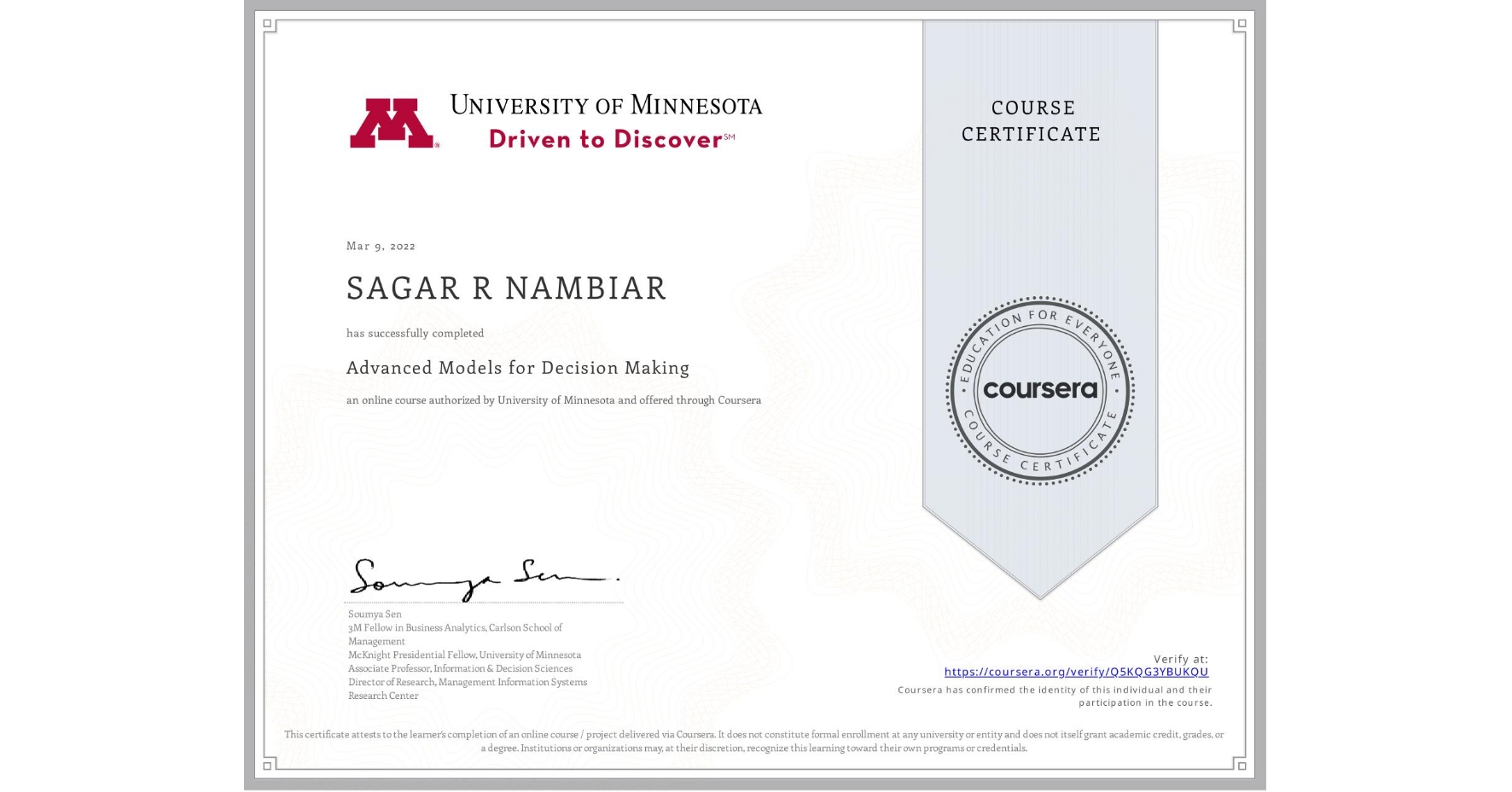 View certificate for SAGAR R  NAMBIAR, Advanced Models for Decision Making, an online non-credit course authorized by University of Minnesota and offered through Coursera