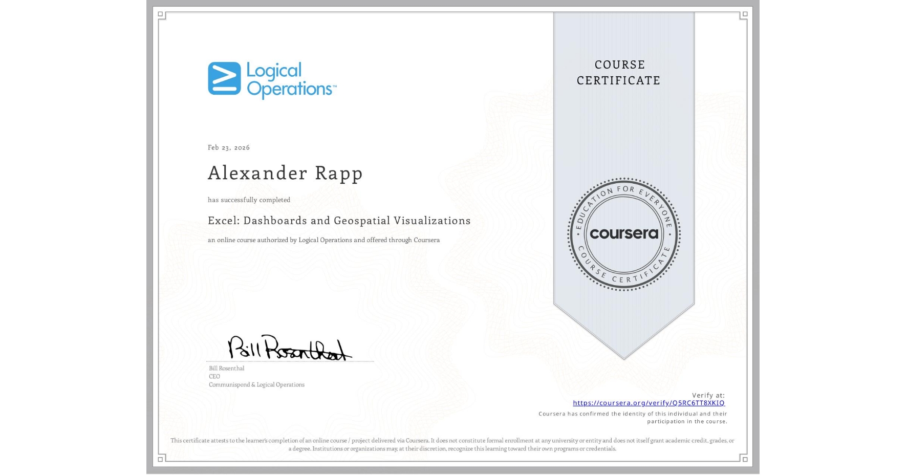 View certificate for Alexander Rapp, Excel: Dashboards and Geospatial Visualizations, an online non-credit course authorized by Logical Operations and offered through Coursera