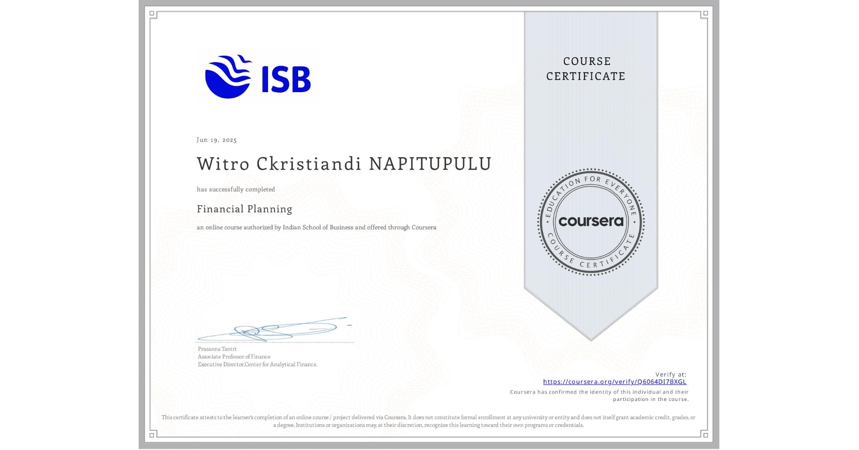 View certificate for Witro Ckristiandi NAPITUPULU, Financial Planning, an online non-credit course authorized by Indian School of Business and offered through Coursera