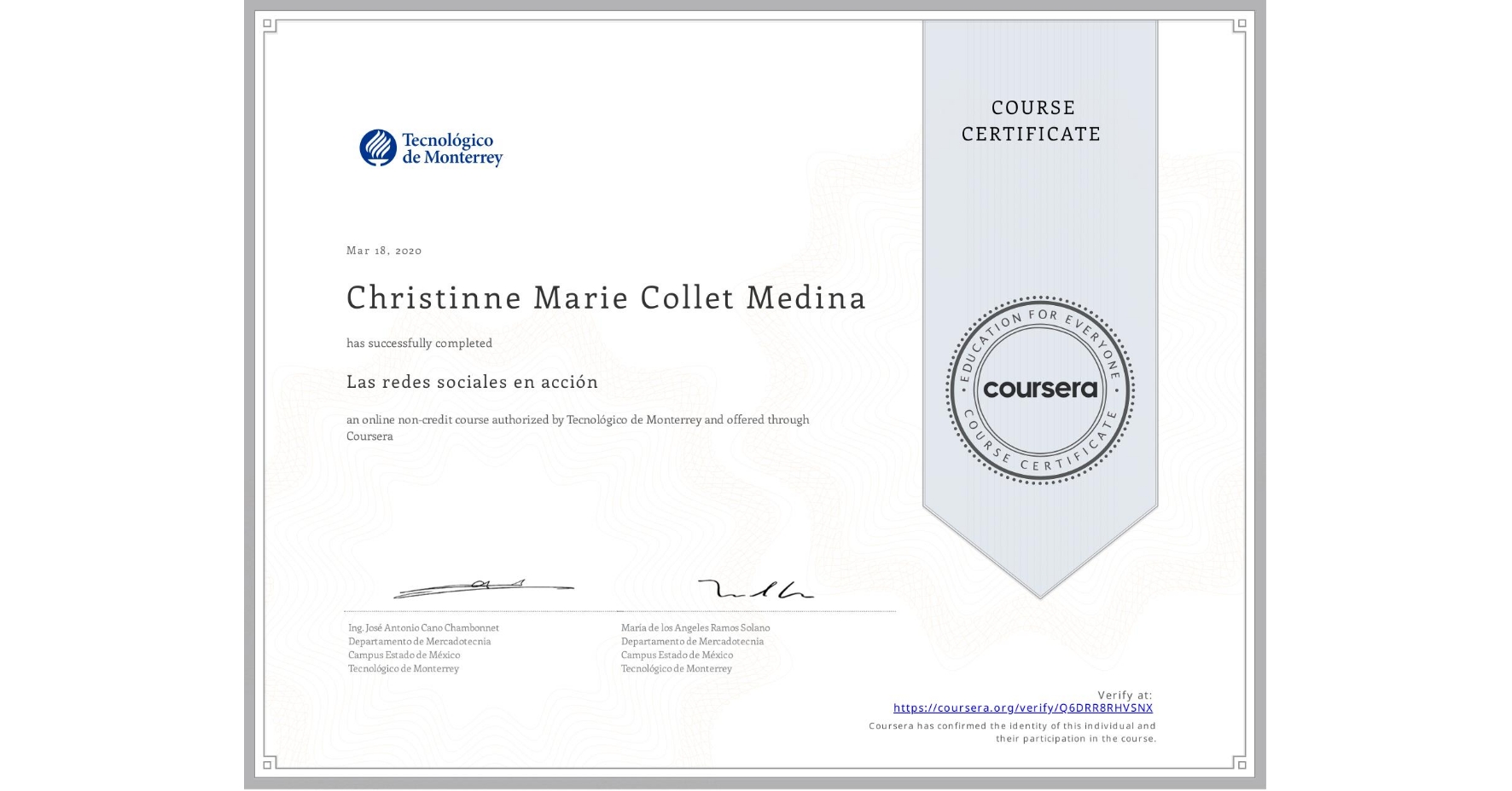 View certificate for Christinne Marie Collet Medina, Las redes sociales en acción, an online non-credit course authorized by Tecnológico de Monterrey and offered through Coursera