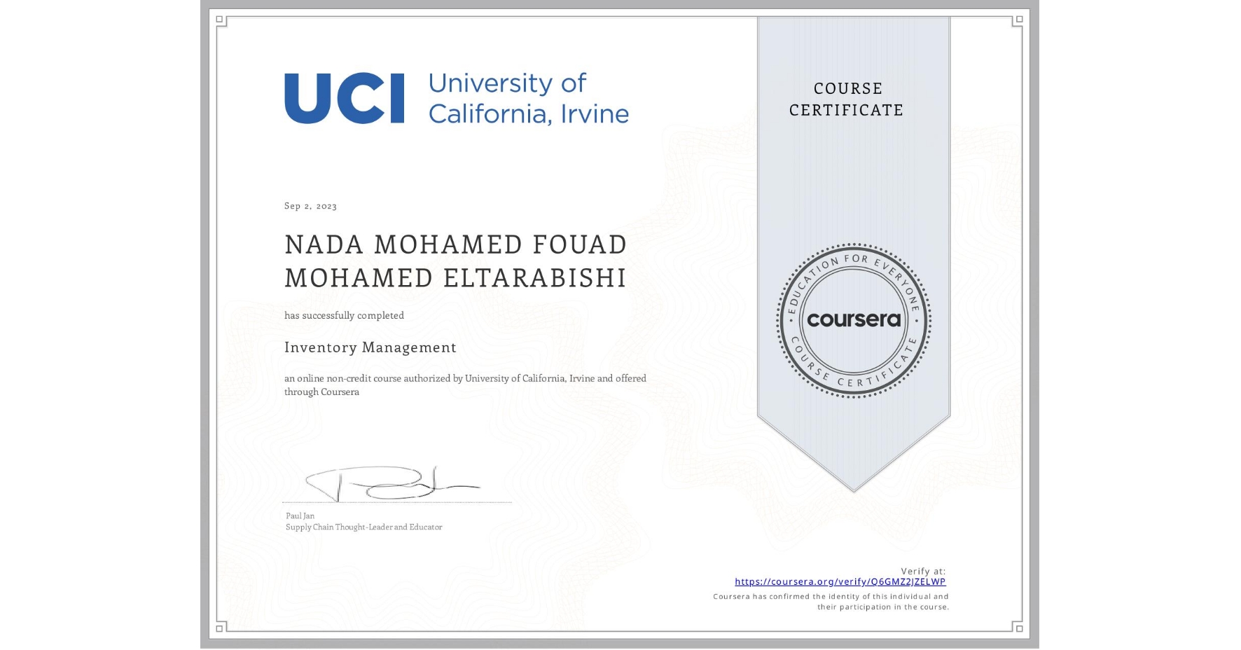 View certificate for NADA MOHAMED FOUAD MOHAMED  ELTARABISHI, Inventory Management, an online non-credit course authorized by University of California, Irvine and offered through Coursera