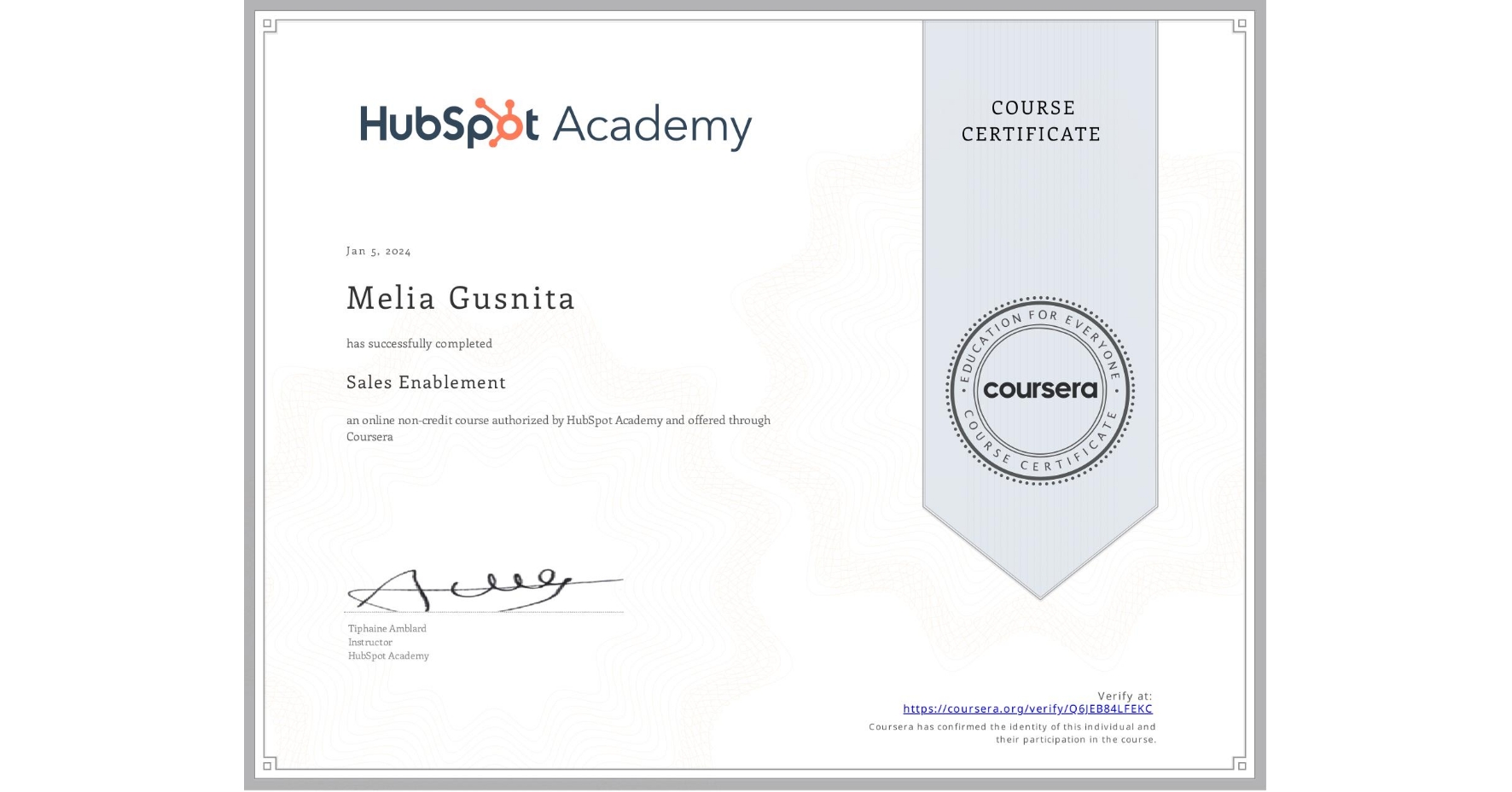 View certificate for Melia Gusnita, Sales Enablement, an online non-credit course authorized by HubSpot Academy and offered through Coursera