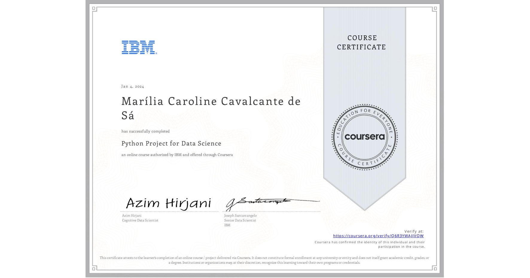 View certificate for MarÃlia Caroline Cavalcante de Sá, Python Project for Data Science, an online non-credit course authorized by IBM and offered through Coursera