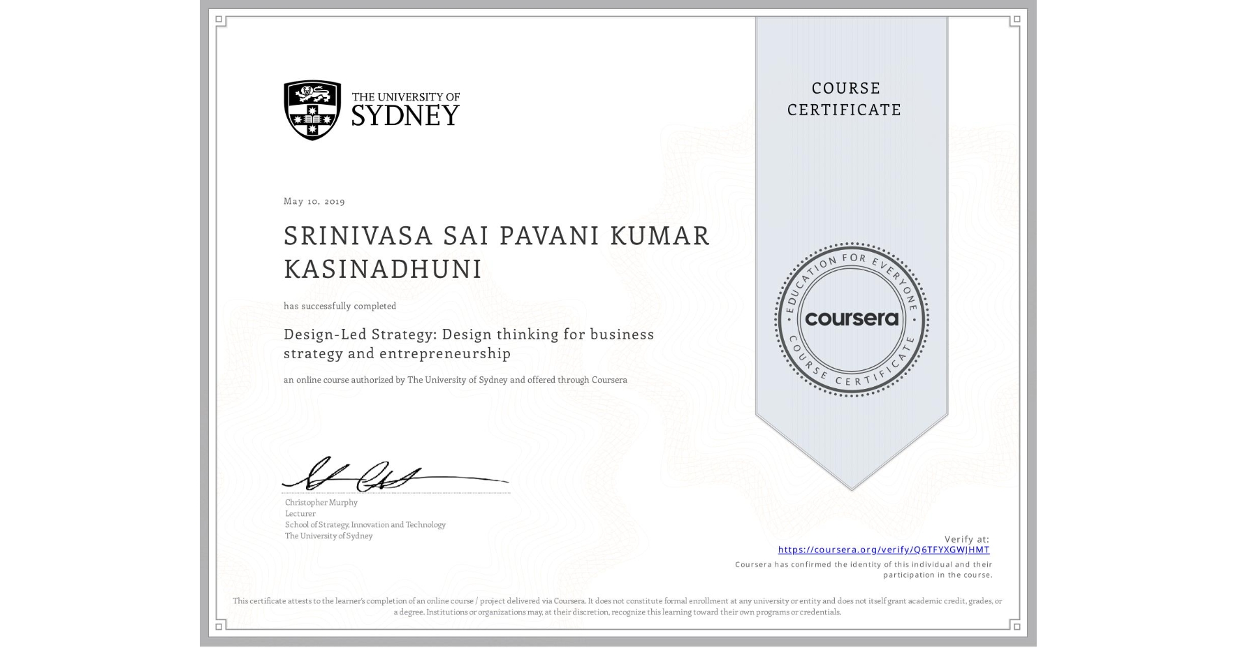 View certificate for SRINIVASA SAI PAVANI KUMAR KASINADHUNI, Design-Led Strategy: Design thinking for business strategy and entrepreneurship, an online non-credit course authorized by The University of Sydney and offered through Coursera