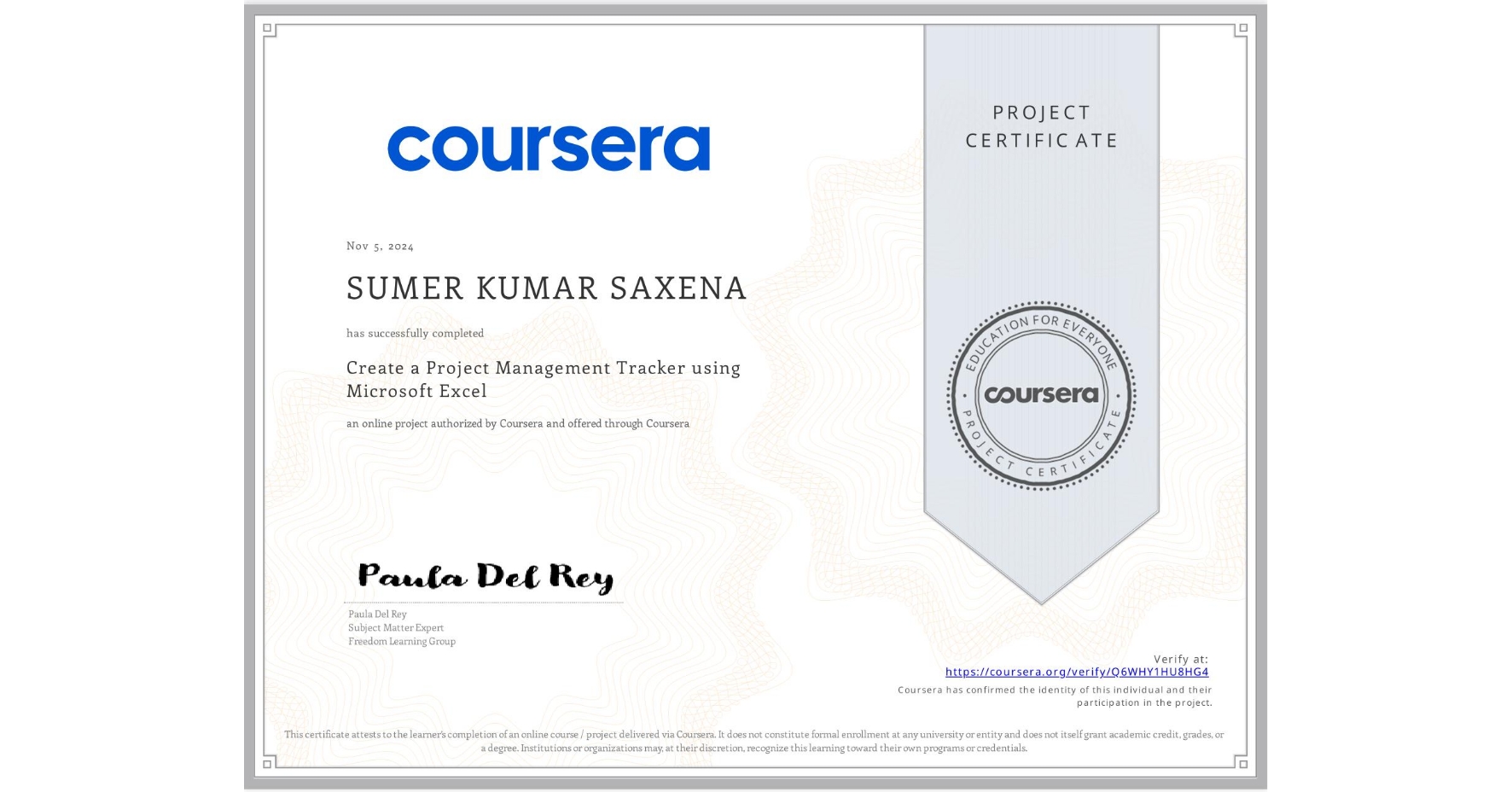 View certificate for SUMER KUMAR  SAXENA, Create a Project Management Tracker using Microsoft Excel, an online non-credit course authorized by Coursera and offered through Coursera