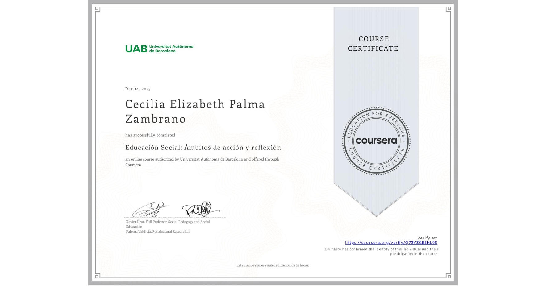 View certificate for Cecilia Elizabeth Palma Zambrano, Educación Social: Ámbitos de acción y reflexión, an online non-credit course authorized by Universitat Autònoma de Barcelona and offered through Coursera