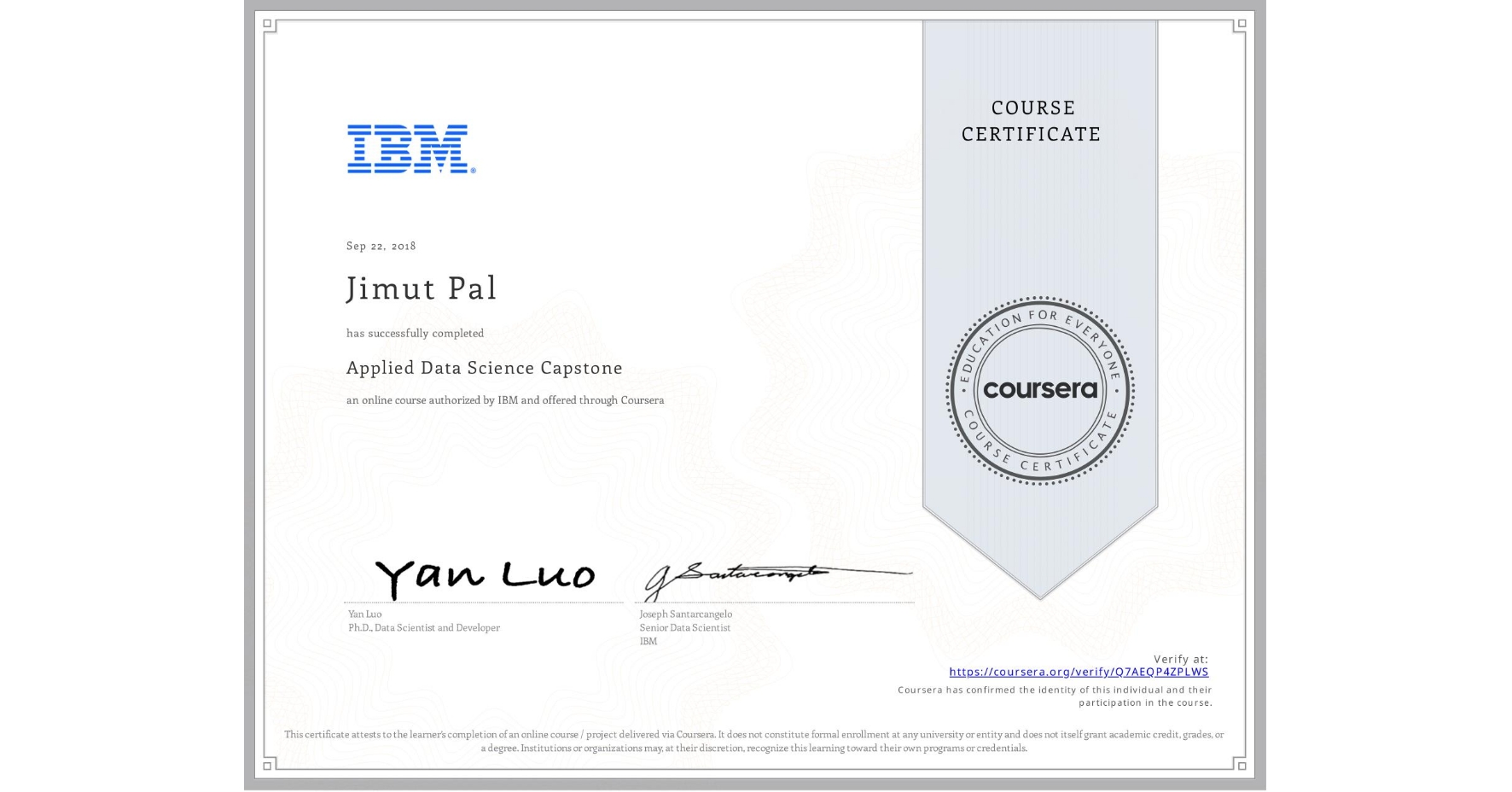 View certificate for Jimut Pal, Applied Data Science Capstone, an online non-credit course authorized by IBM and offered through Coursera