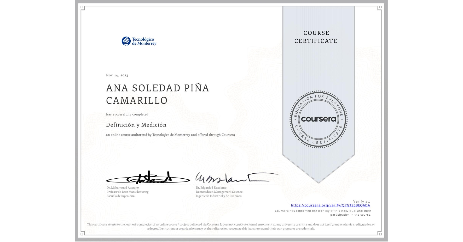 View certificate for ANA SOLEDAD PIÑA CAMARILLO, Definición y Medición, an online non-credit course authorized by Tecnológico de Monterrey and offered through Coursera