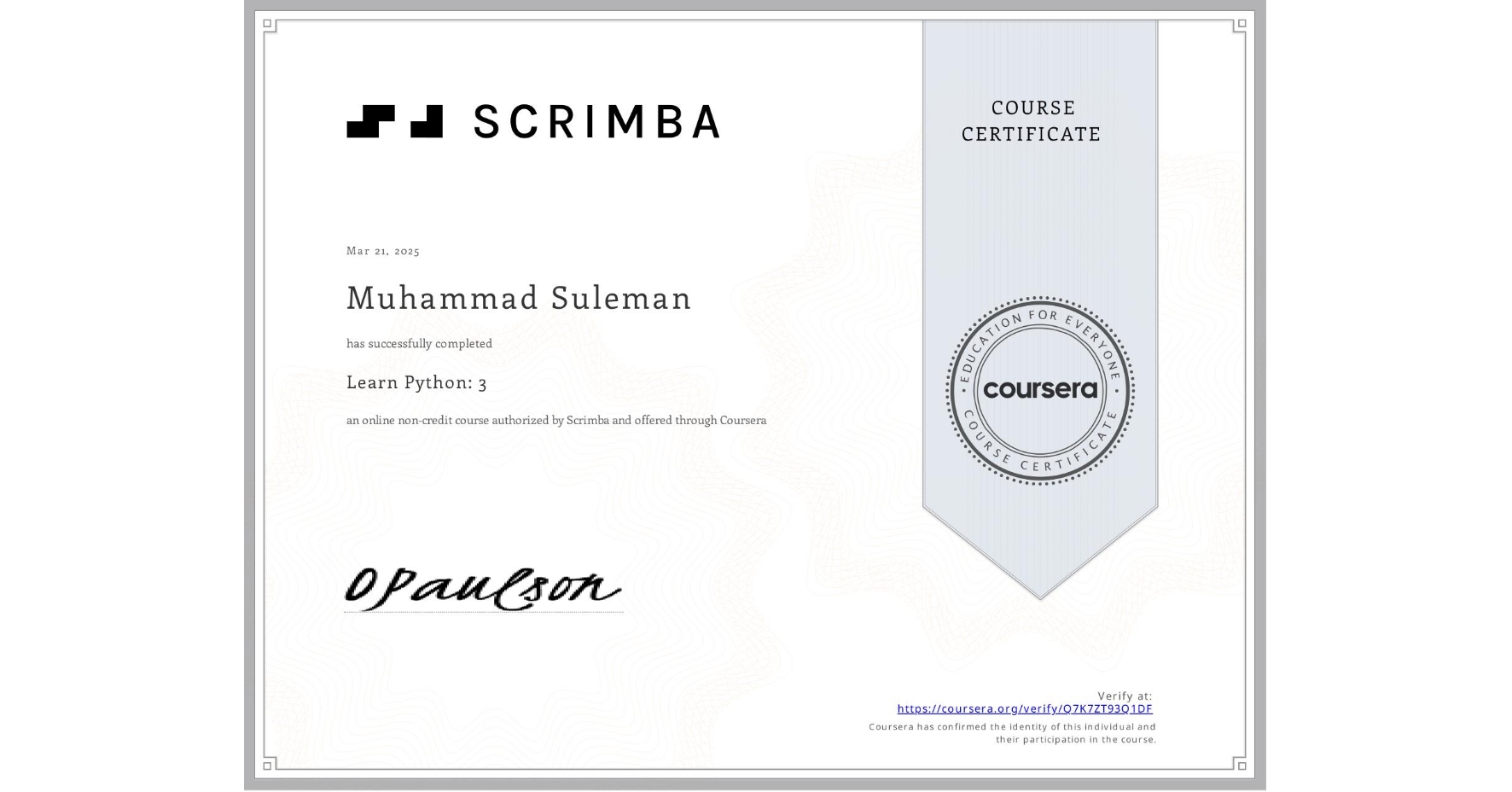View certificate for Muhammad Suleman, Learn Python: 3, an online non-credit course authorized by Scrimba and offered through Coursera
