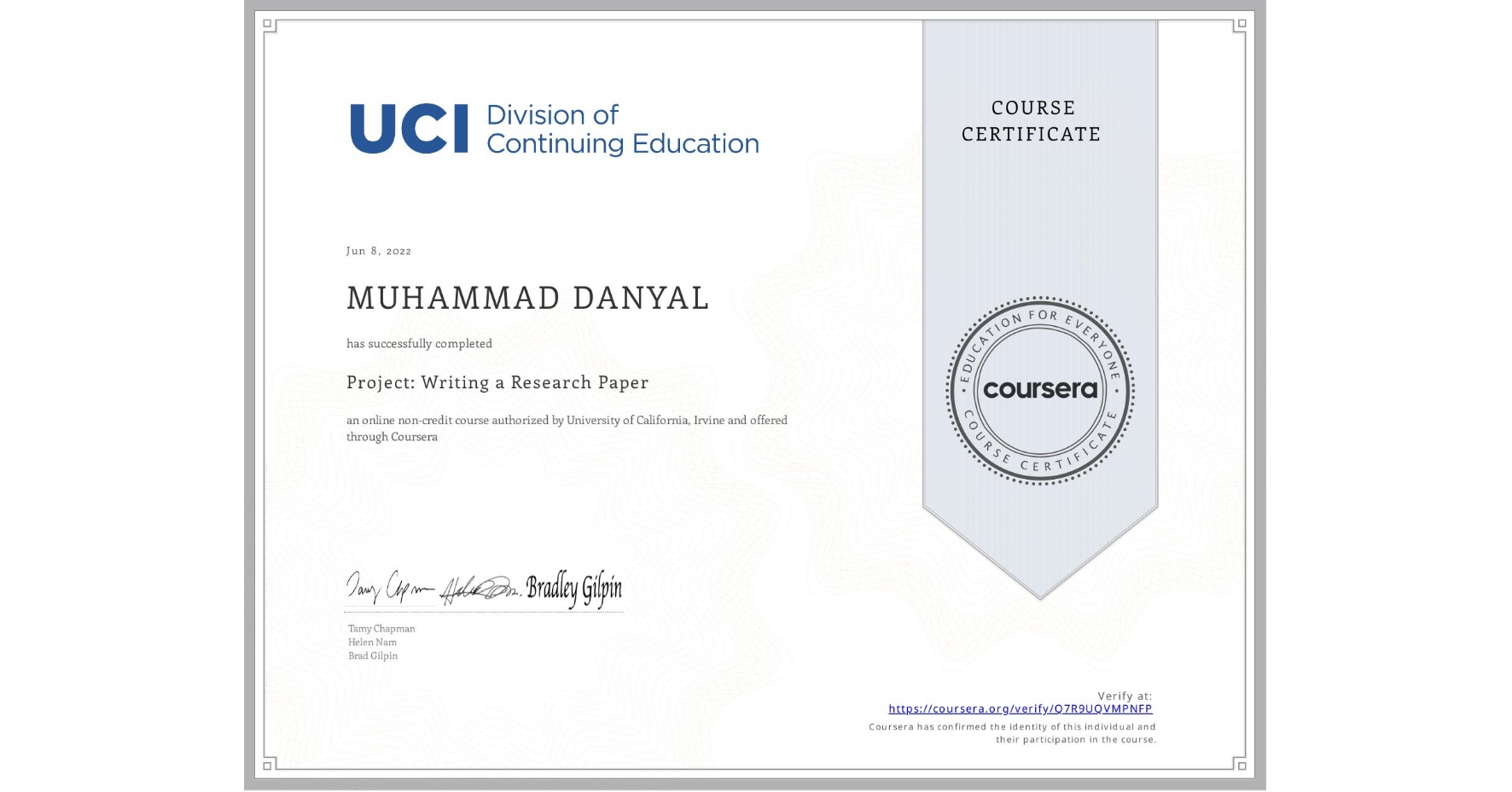 View certificate for MUHAMMAD DANYAL, Project: Writing a Research Paper, an online non-credit course authorized by University of California, Irvine and offered through Coursera