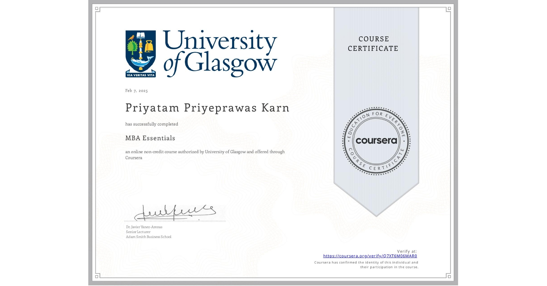 View certificate for Priyatam Priyeprawas Karn, MBA Essentials, an online non-credit course authorized by University of Glasgow  and offered through Coursera
