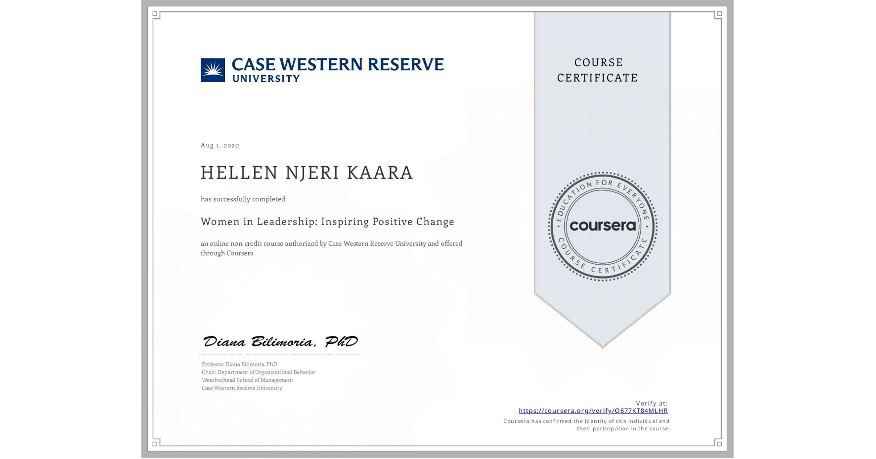 View certificate for HELLEN NJERI KAARA, Women in Leadership: Inspiring Positive Change, an online non-credit course authorized by Case Western Reserve University and offered through Coursera