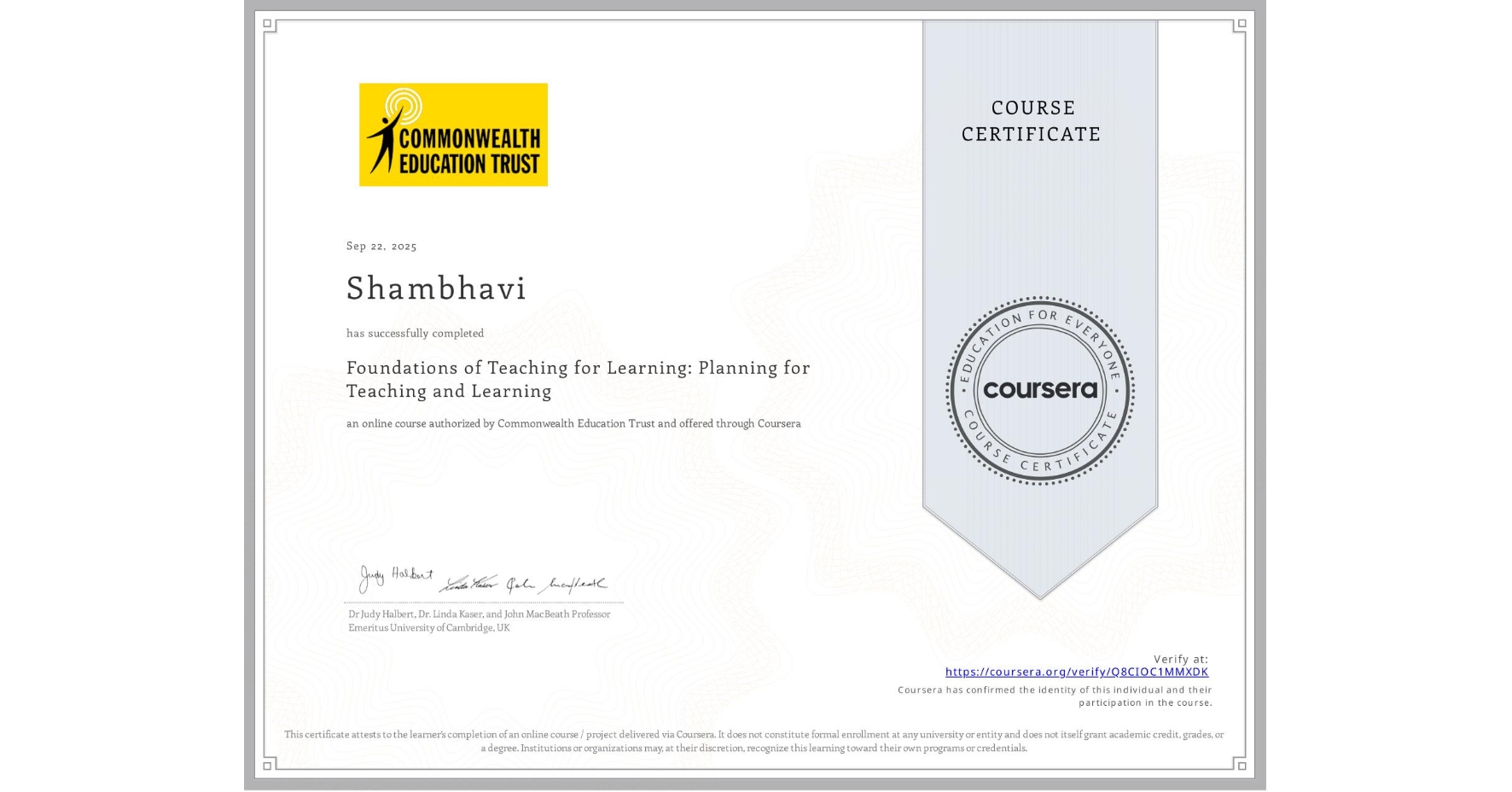 View certificate for Shambhavi , Foundations of Teaching for Learning: Planning for Teaching and Learning, an online non-credit course authorized by Commonwealth Education Trust and offered through Coursera