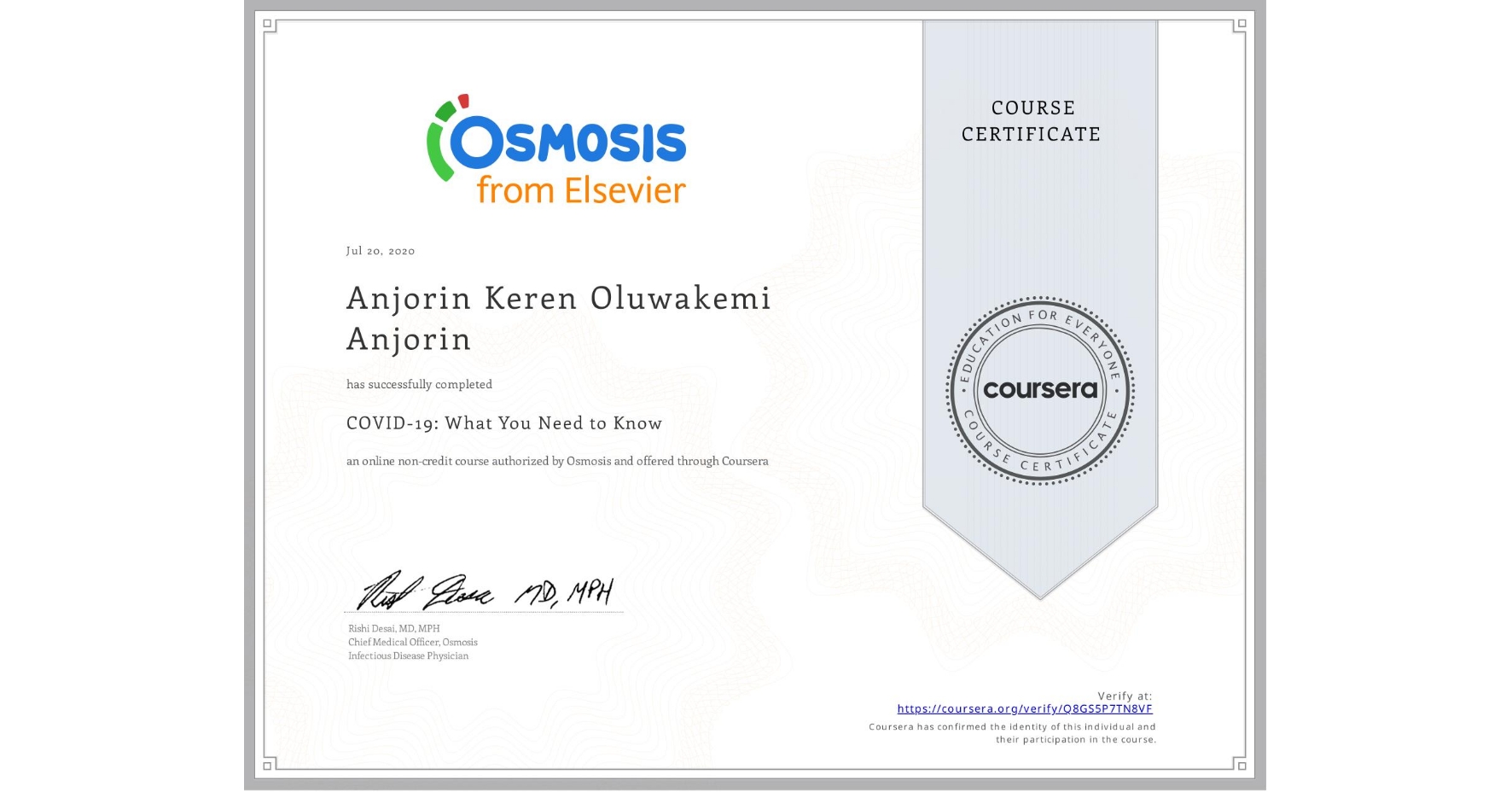View certificate for Anjorin Keren Oluwakemi Anjorin, COVID-19: What You Need to Know, an online non-credit course authorized by Osmosis and offered through Coursera