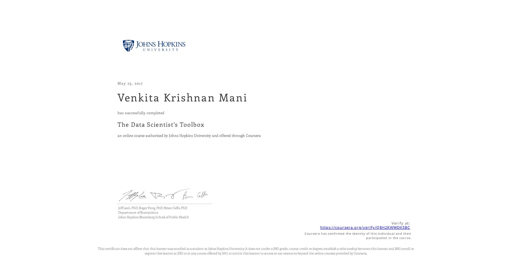 View certificate for Venkita Krishnan Mani, The Data Scientist’s Toolbox, an online non-credit course authorized by Johns Hopkins University and offered through Coursera