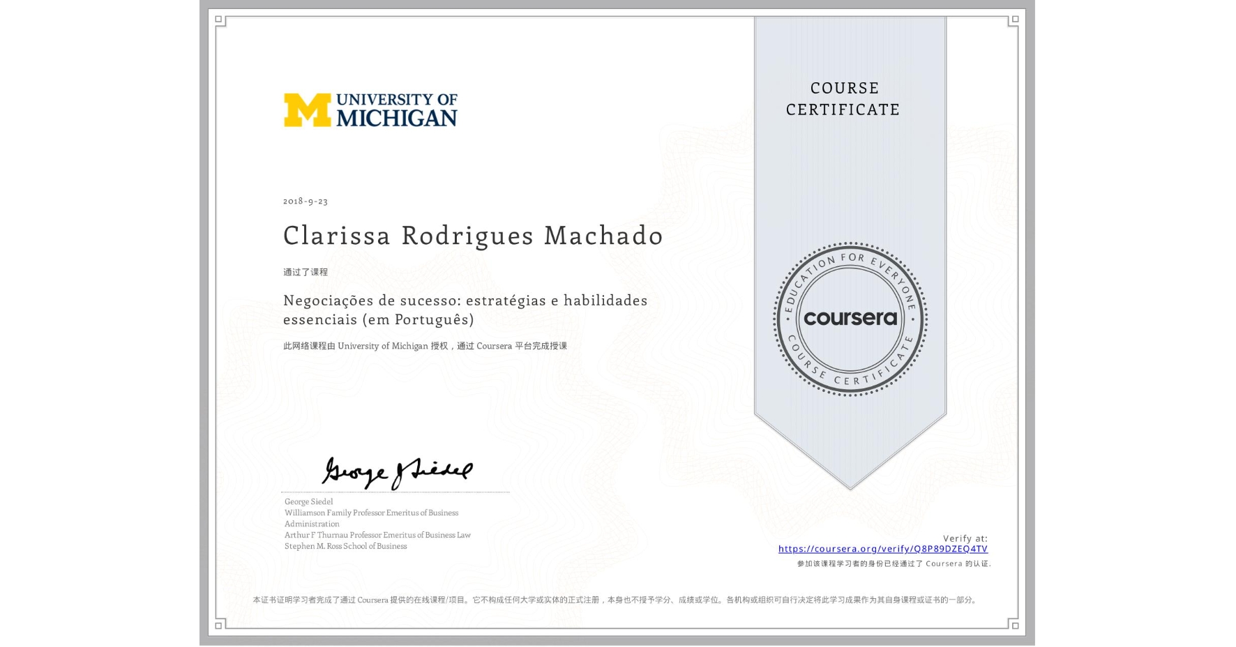 View certificate for Clarissa Rodrigues Machado, Negociações de sucesso: estratégias e habilidades essenciais (em Português), an online non-credit course authorized by University of Michigan and offered through Coursera