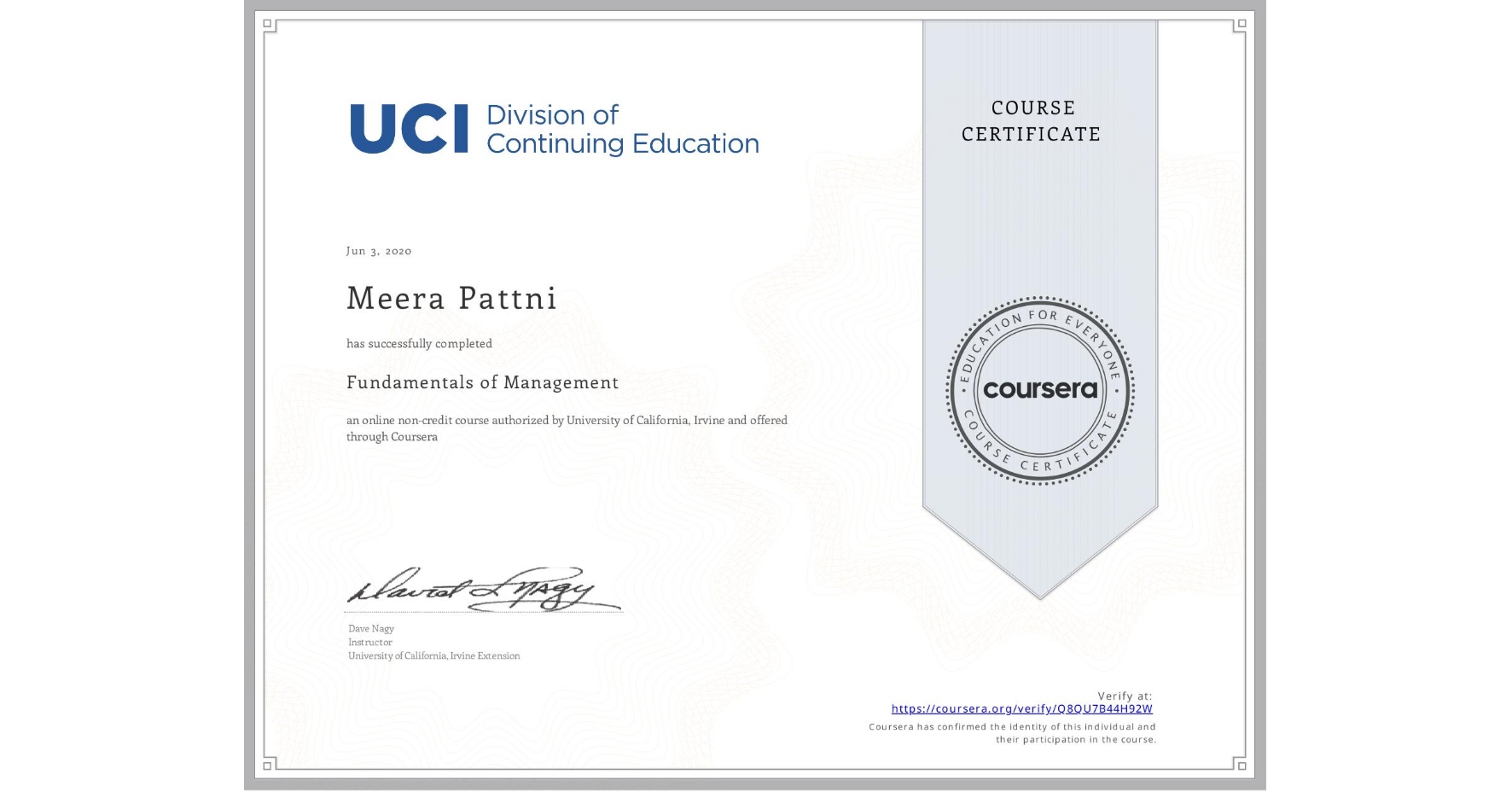 View certificate for Meera Pattni, Fundamentals of Management, an online non-credit course authorized by University of California, Irvine and offered through Coursera