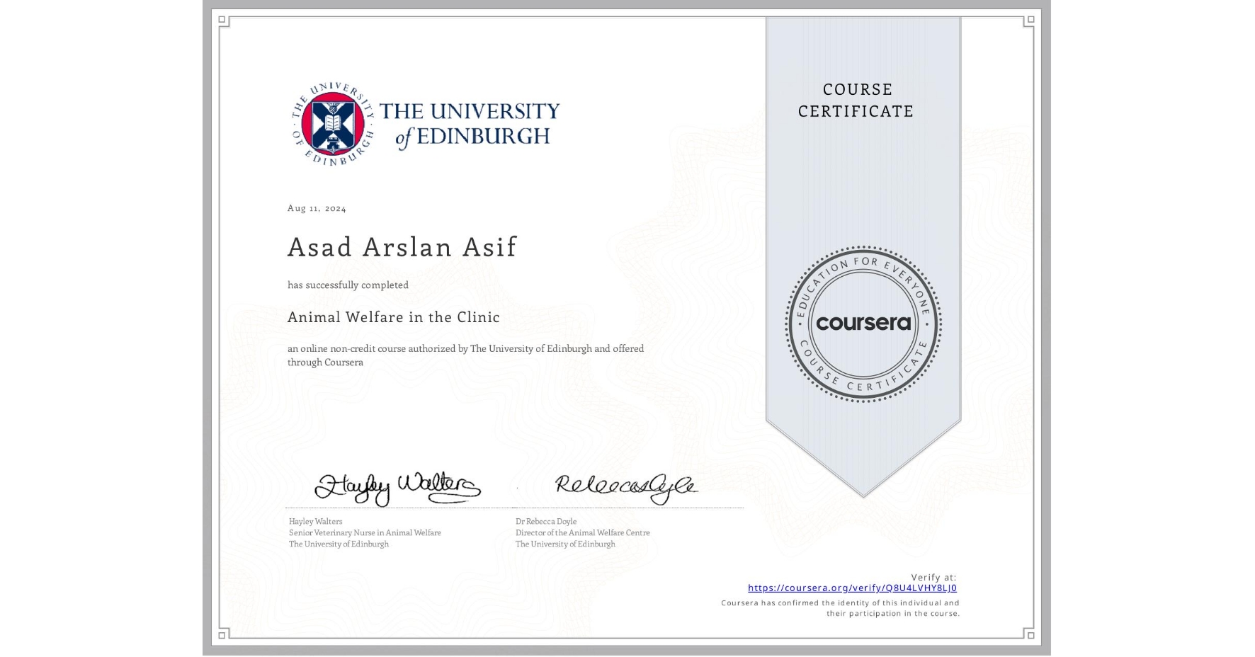 View certificate for Asad Arslan Asif, Animal Welfare in the Clinic, an online non-credit course authorized by The University of Edinburgh and offered through Coursera