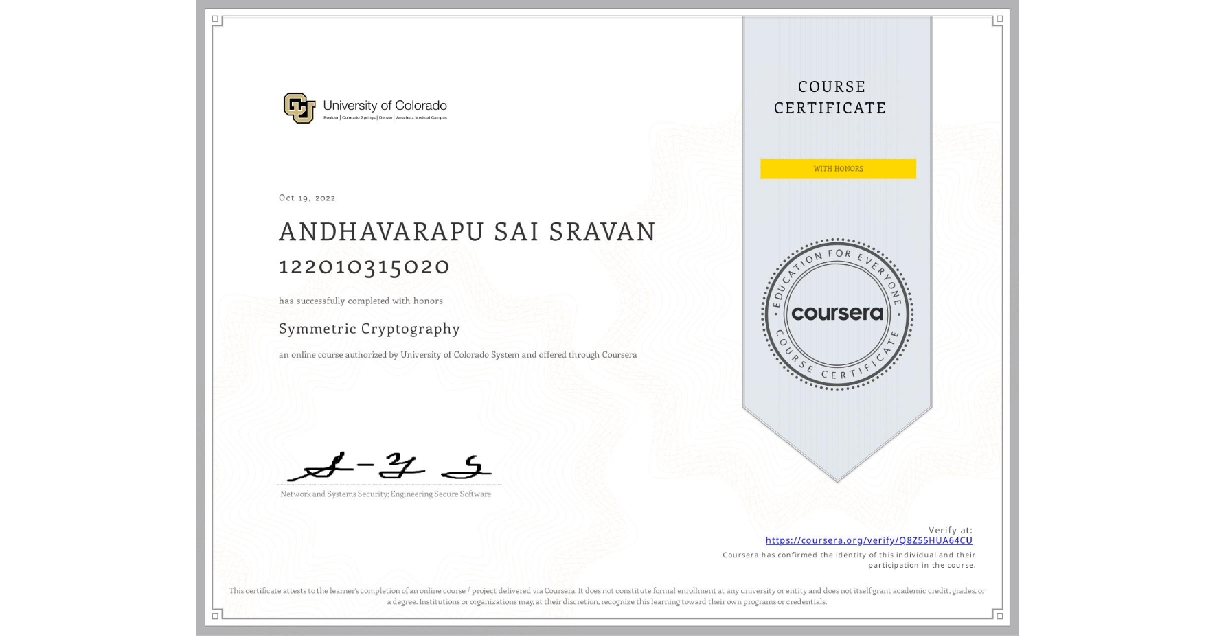 View certificate for ANDHAVARAPU SAI SRAVAN 122010315020, Symmetric Cryptography, an online non-credit course authorized by University of Colorado System and offered through Coursera