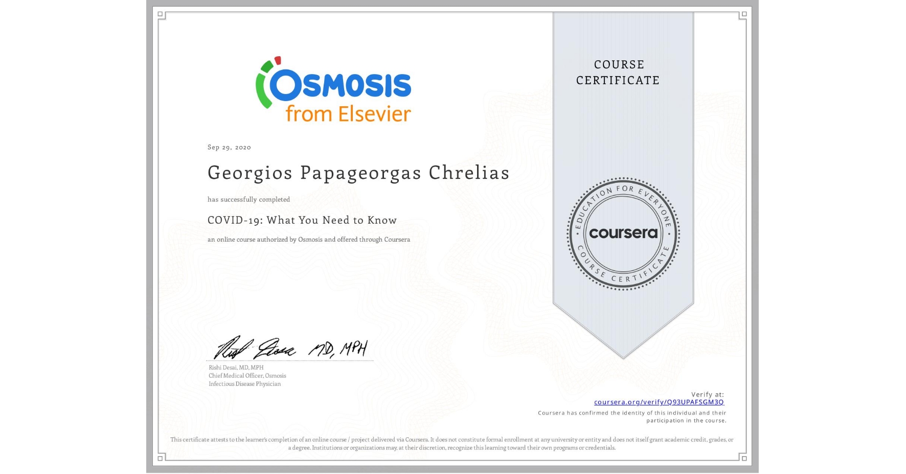 View certificate for Georgios Papageorgas Chrelias, COVID-19: What You Need to Know, an online non-credit course authorized by Osmosis and offered through Coursera