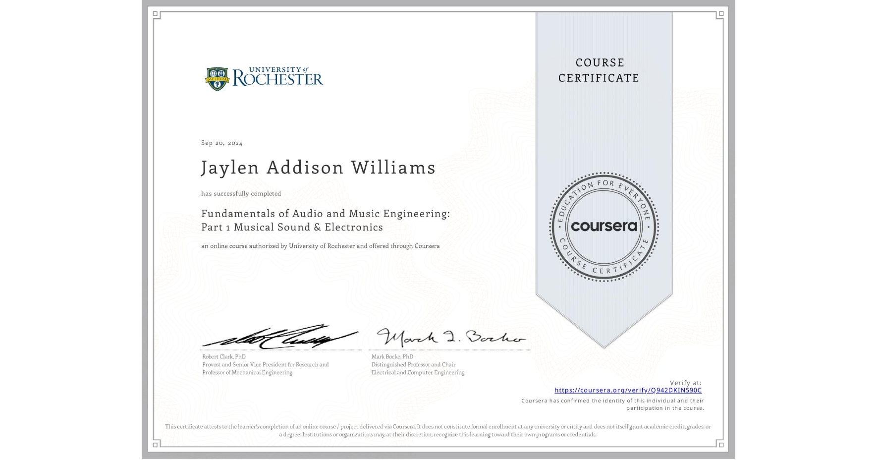 View certificate for Jaylen Addison Williams, Fundamentals of Audio and Music Engineering: Part 1 Musical Sound & Electronics, an online non-credit course authorized by University of Rochester and offered through Coursera