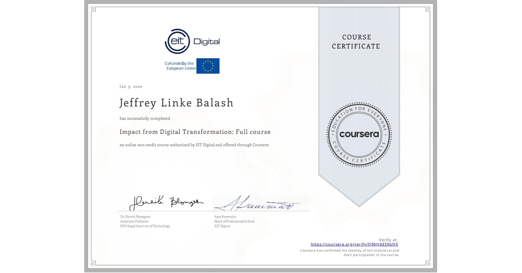 View certificate for Jeffrey Linke Balash, Impact from Digital Transformation: Full course, an online non-credit course authorized by EIT Digital and offered through Coursera