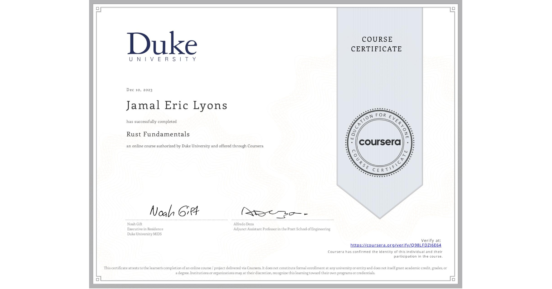 View certificate for Jamal Eric Lyons, Rust Fundamentals, an online non-credit course authorized by Duke University and offered through Coursera