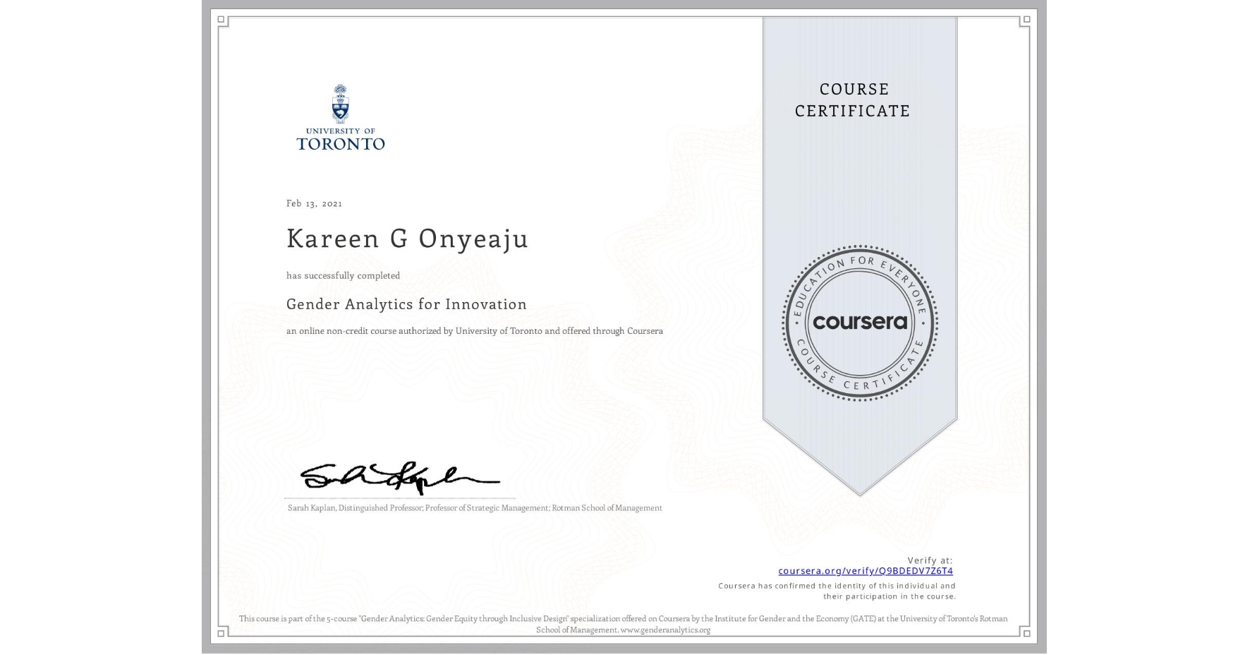 View certificate for Kareen G Onyeaju, Gender Analytics for Innovation, an online non-credit course authorized by University of Toronto and offered through Coursera