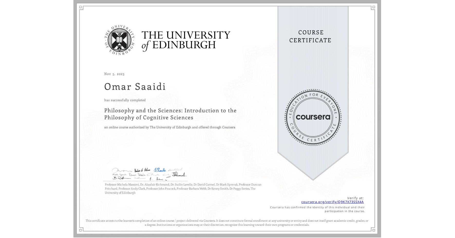 View certificate for Omar Saaidi, Philosophy and the Sciences: Introduction to the Philosophy of Cognitive Sciences, an online non-credit course authorized by The University of Edinburgh and offered through Coursera