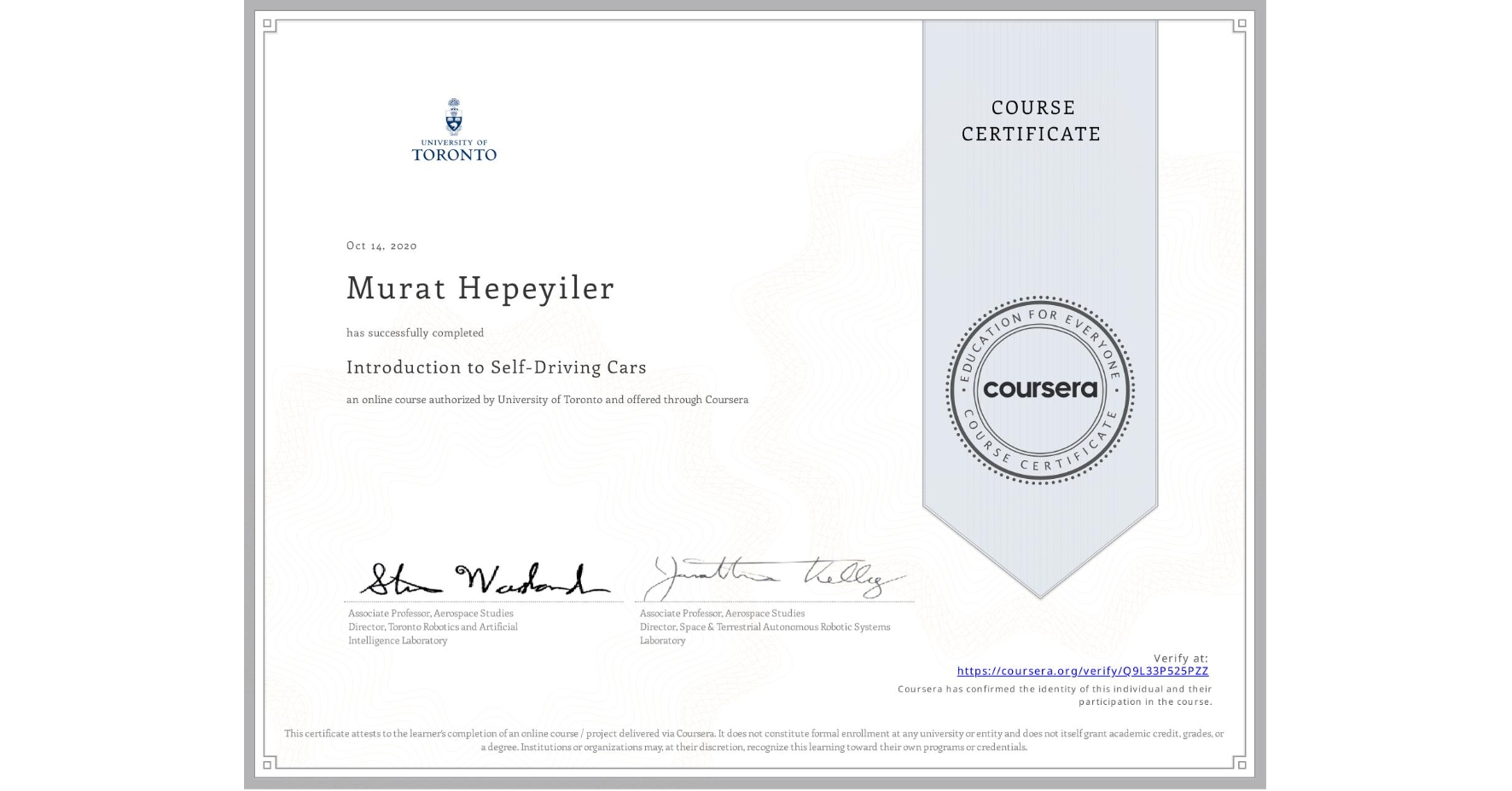 View certificate for Murat Hepeyiler, Introduction to Self-Driving Cars, an online non-credit course authorized by University of Toronto and offered through Coursera