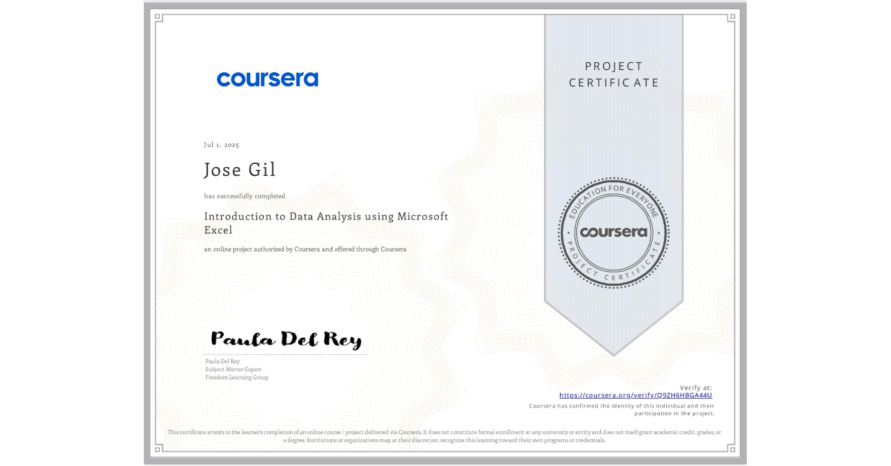 View certificate for Jose Gil, Introduction to Data Analysis using Microsoft Excel, an online non-credit course authorized by Coursera and offered through Coursera