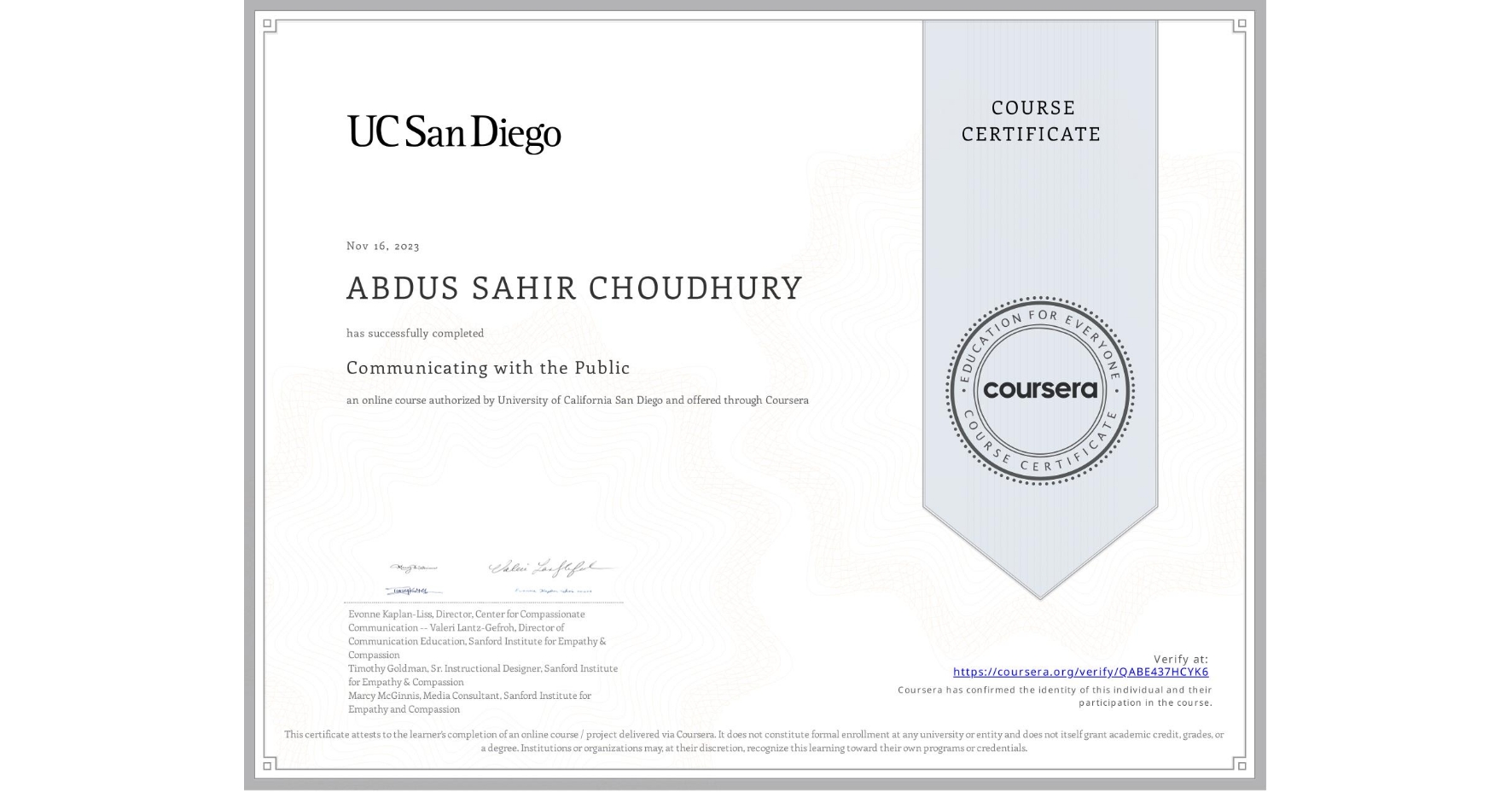 View certificate for ABDUS SAHIR CHOUDHURY , Communicating with the Public, an online non-credit course authorized by University of California San Diego and offered through Coursera