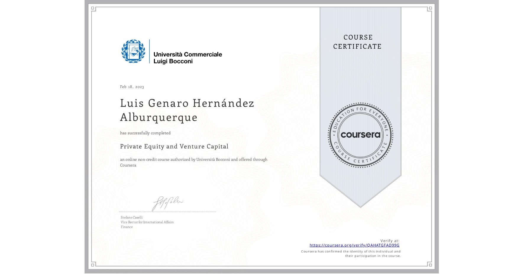 View certificate for Luis Genaro Hernández Alburquerque, Private Equity and Venture Capital, an online non-credit course authorized by Università Bocconi and offered through Coursera