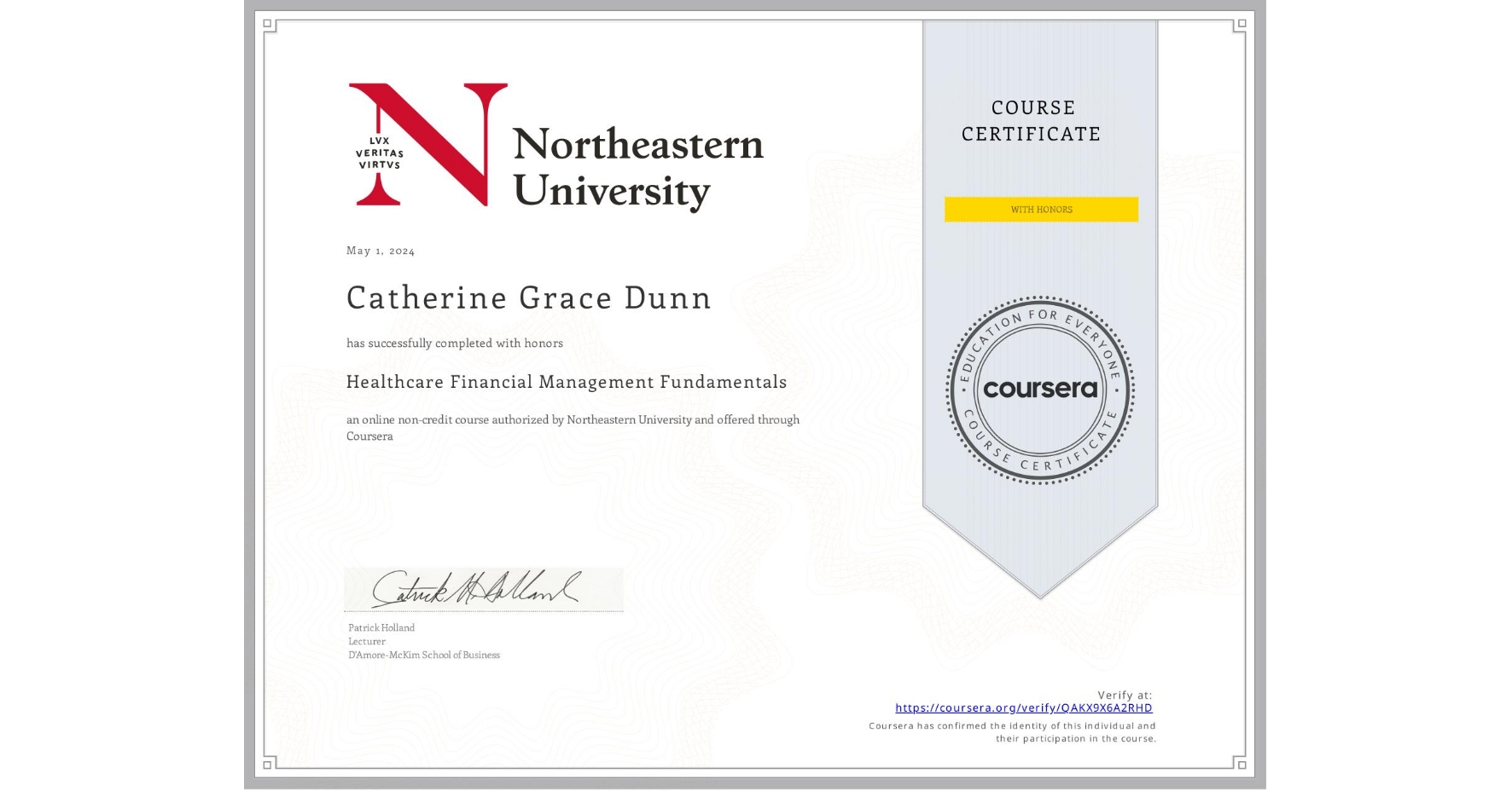 View certificate for Catherine Grace Dunn, Healthcare Financial Management Fundamentals, an online non-credit course authorized by Northeastern University  and offered through Coursera