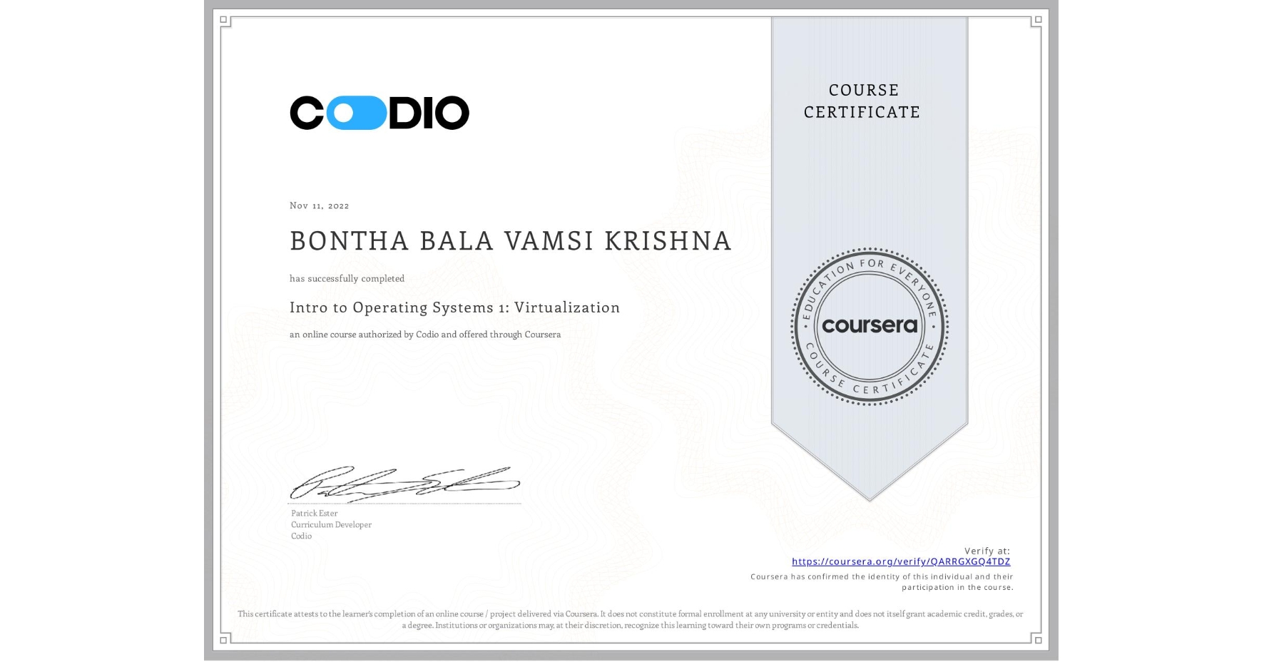 View certificate for BONTHA BALA VAMSI KRISHNA, Intro to Operating Systems 1: Virtualization, an online non-credit course authorized by Codio and offered through Coursera