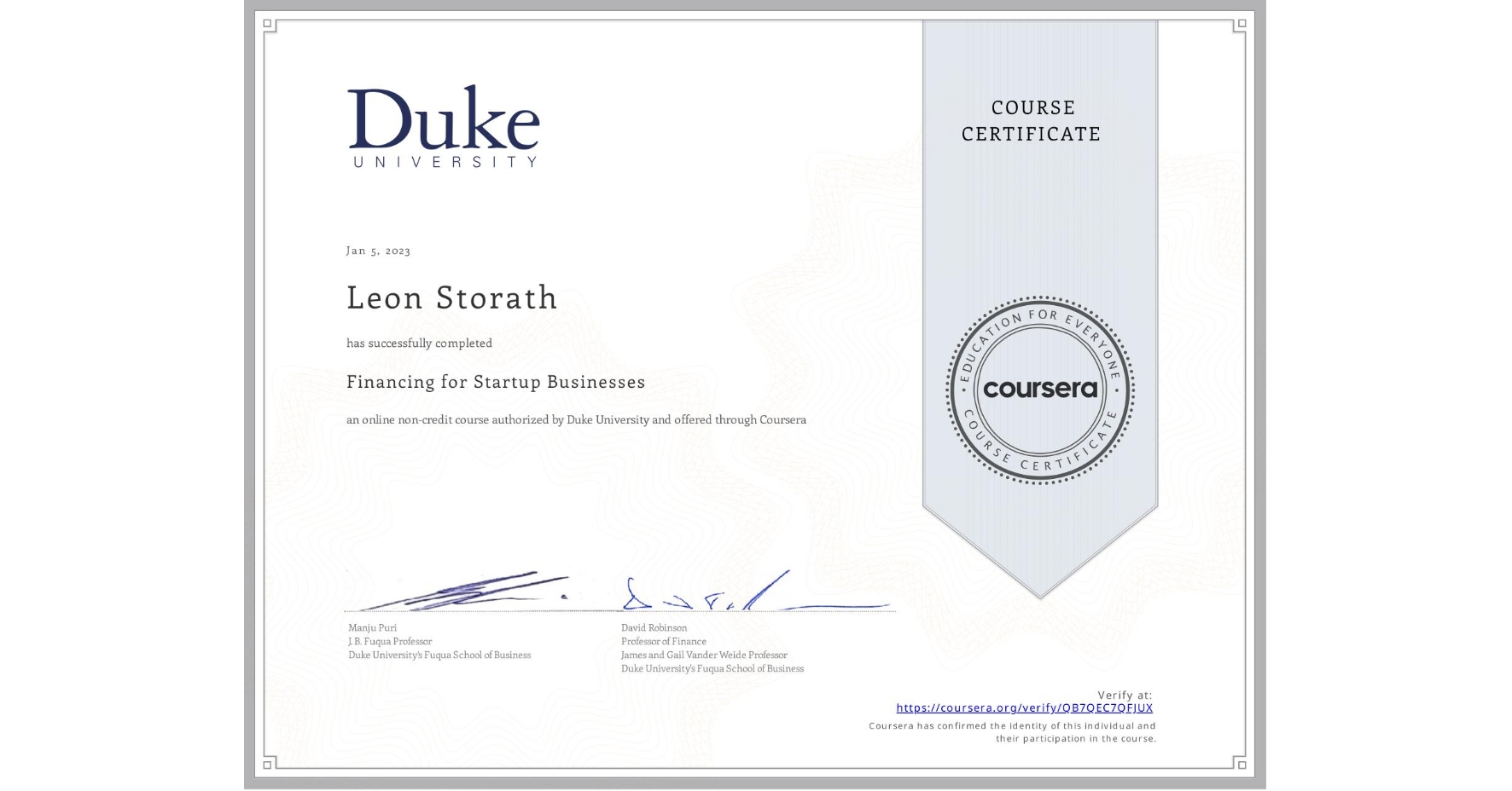View certificate for Leon Storath, Financing for Startup Businesses, an online non-credit course authorized by Duke University and offered through Coursera