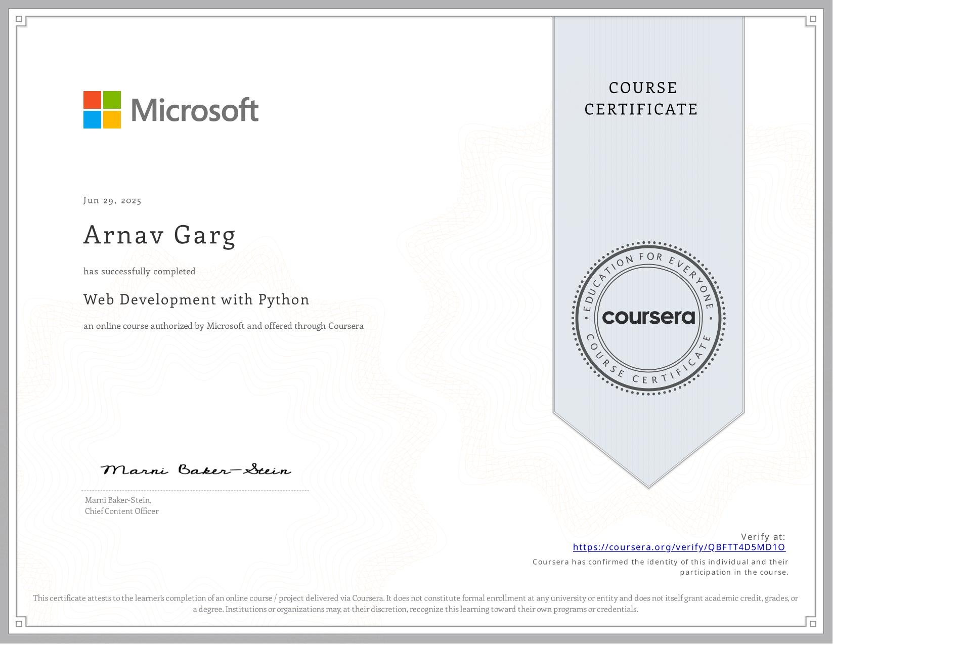 View certificate for Arnav Garg, Web Development with Python, an online non-credit course authorized by Microsoft and offered through Coursera