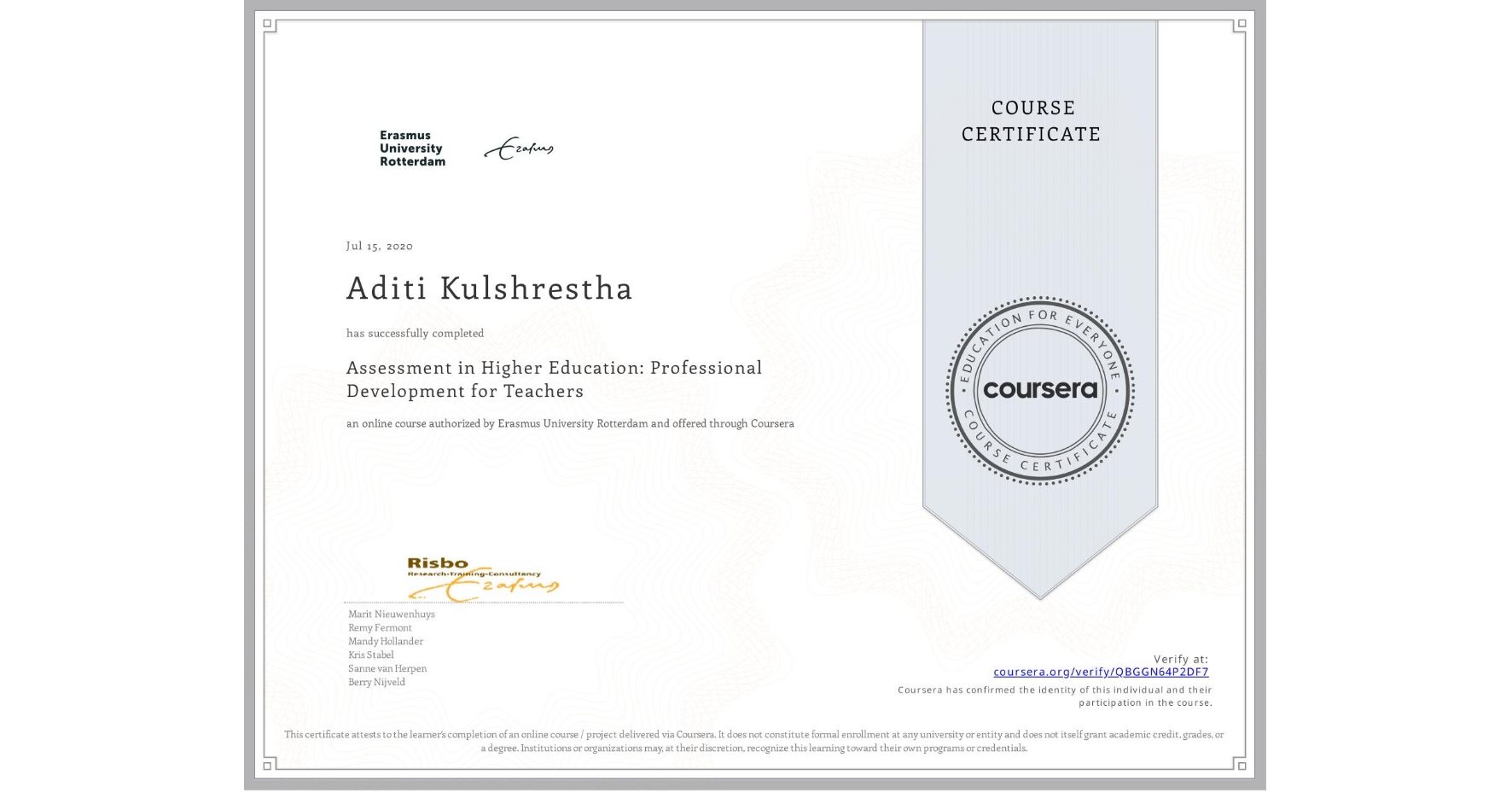 View certificate for Aditi Kulshrestha, Assessment in Higher Education: Professional Development for Teachers, an online non-credit course authorized by Erasmus University Rotterdam and offered through Coursera