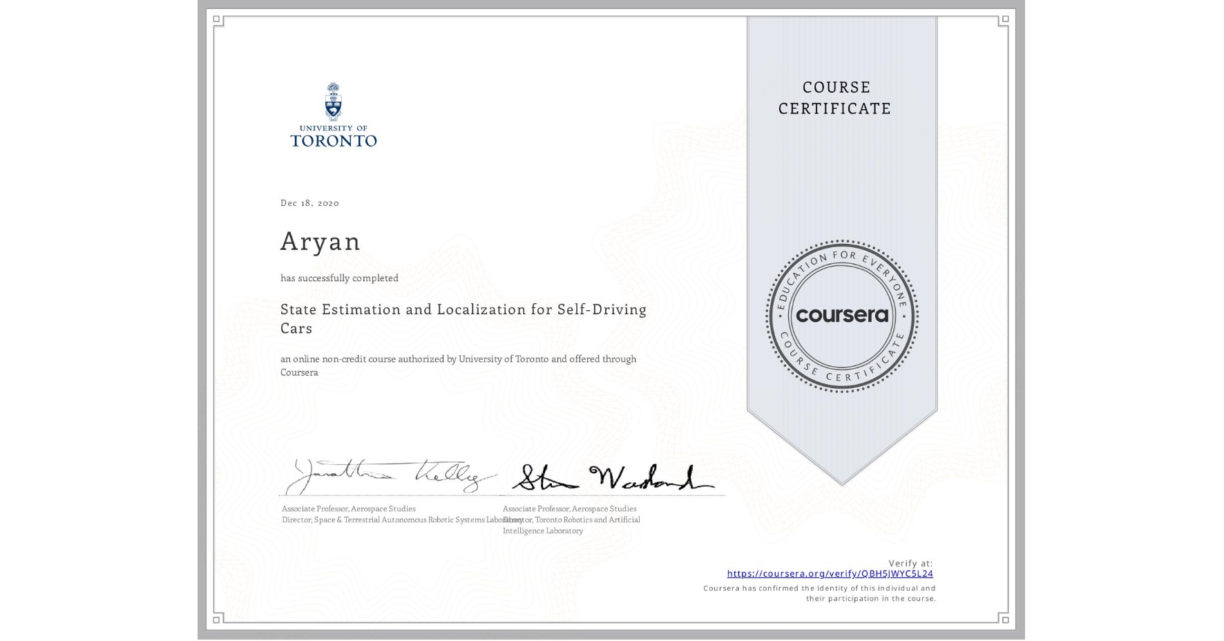 View certificate for Aryan , State Estimation and Localization for Self-Driving Cars, an online non-credit course authorized by University of Toronto and offered through Coursera