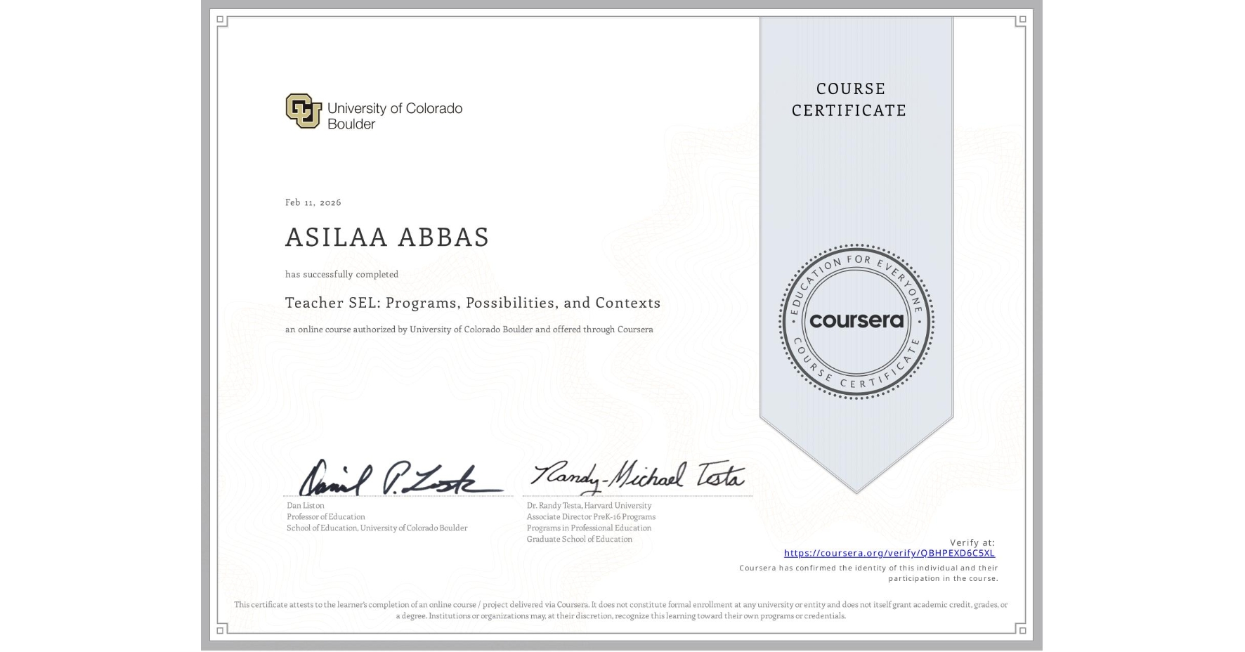 View certificate for ASILAA ABBAS, Teacher SEL: Programs, Possibilities, and Contexts, an online non-credit course authorized by University of Colorado Boulder and offered through Coursera