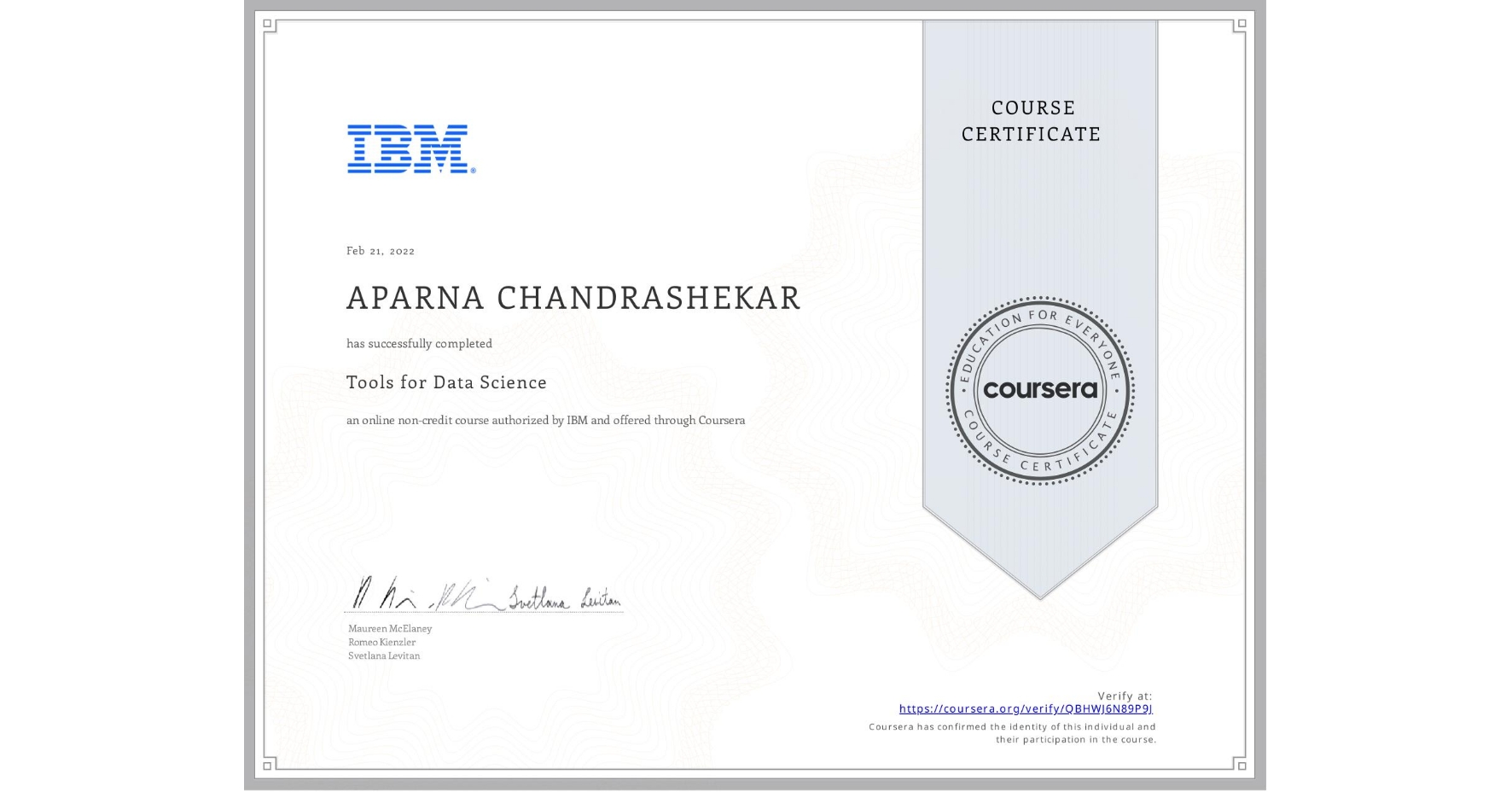 View certificate for APARNA CHANDRASHEKAR, Tools for Data Science, an online non-credit course authorized by IBM and offered through Coursera