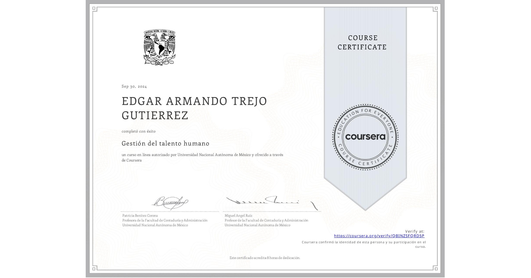 View certificate for EDGAR ARMANDO TREJO GUTIERREZ, Gestión del talento humano, an online non-credit course authorized by Universidad Nacional Autónoma de México and offered through Coursera